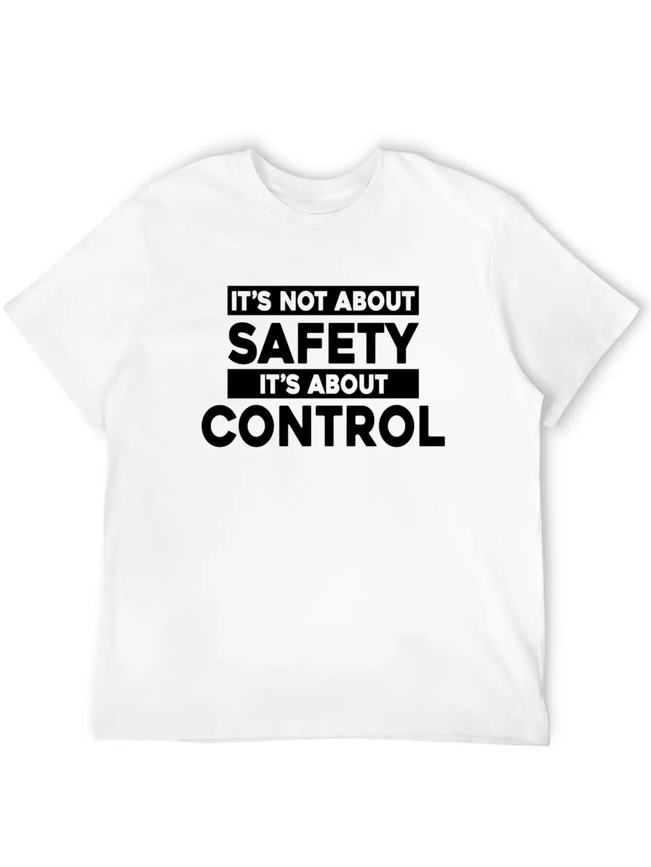 It's Not About Safety It's About Control Timeless Short Sleeve Tee – Comfy And Minimalist Design