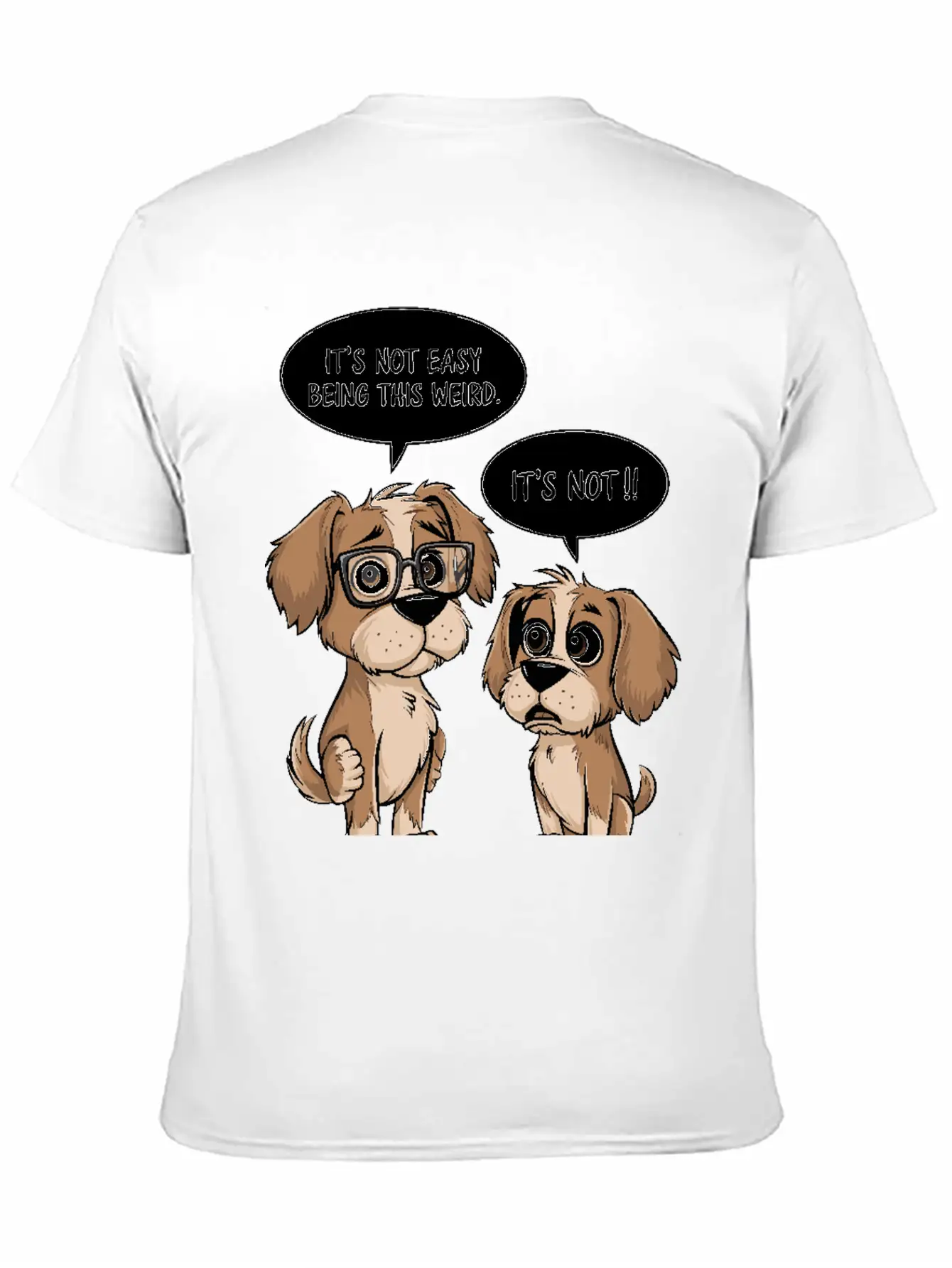 It's Not Easy Being This Weird Dogs Cartoon Basic Graphic T-Shirt – Daily Comfort In Soft Cotton