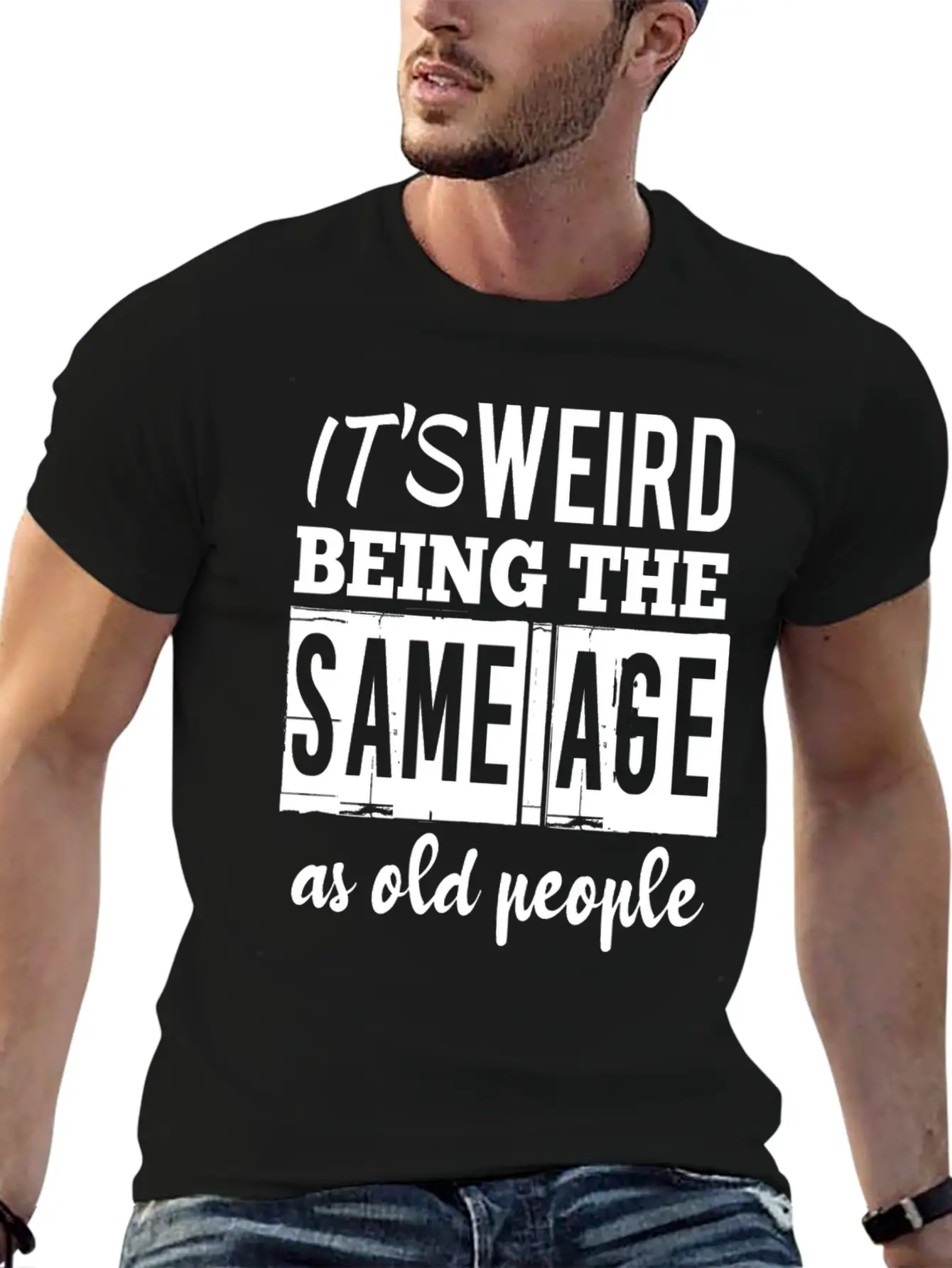 It's Weird Being The Same Age Basic Graphic T-Shirt – Daily Comfort In Soft Cotton