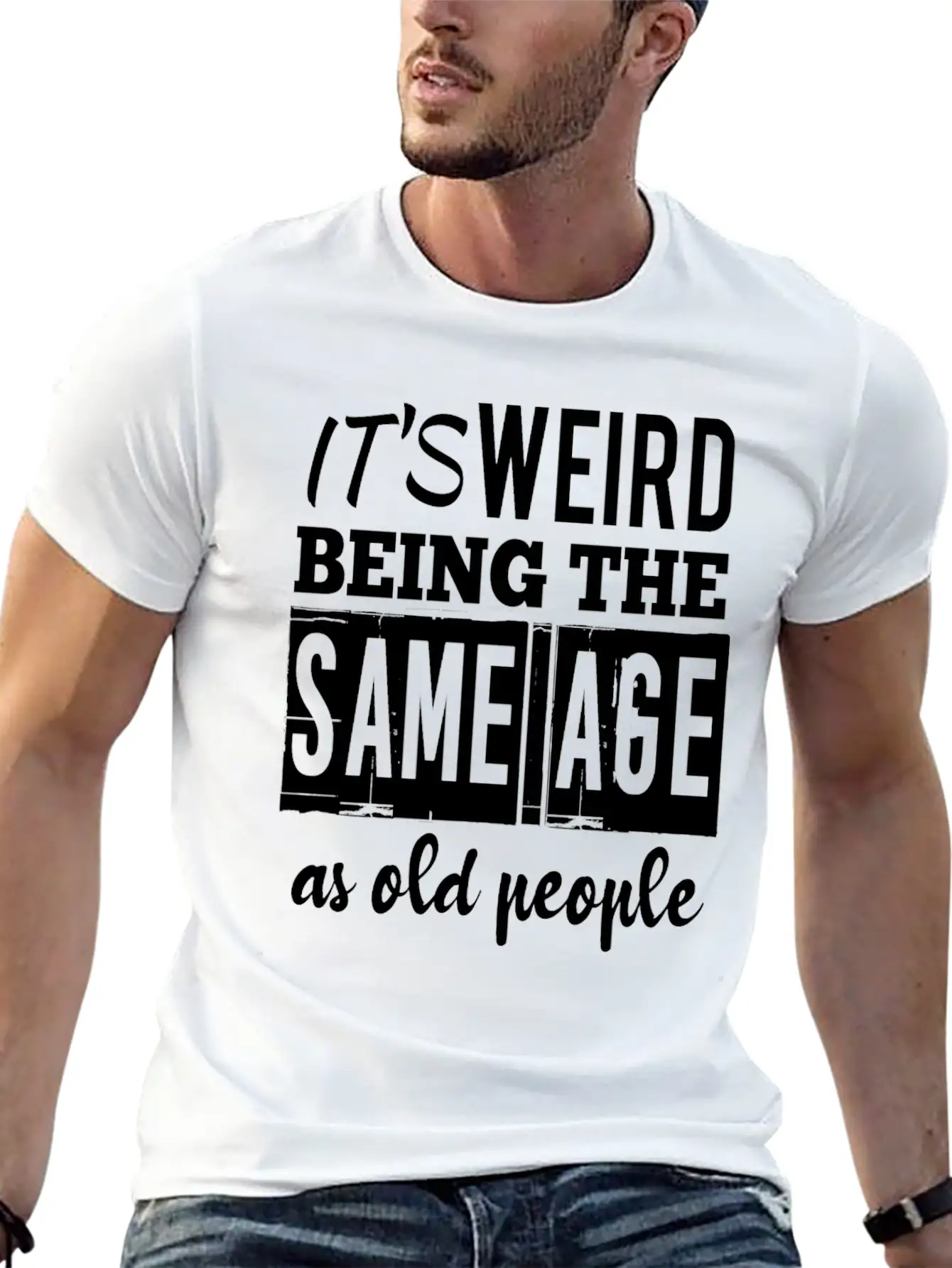 It's Weird Being The Same Age Basic Graphic T-Shirt – Daily Comfort In Soft Cotton