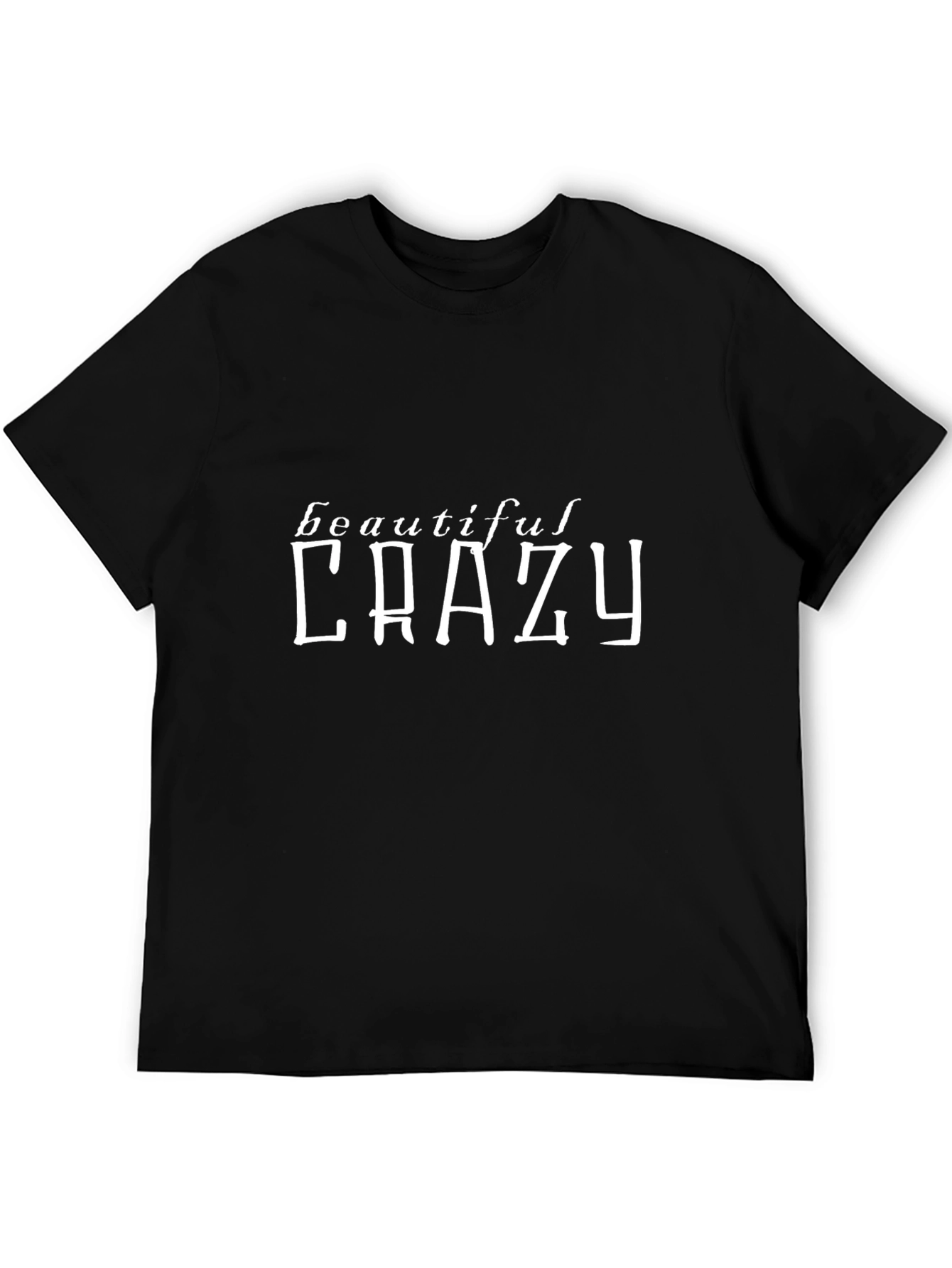 Beautiful Crazy Graphic Tee - Unisex Black T-Shirt