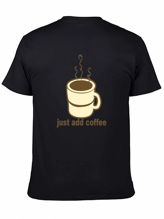 Just Add Coffee Graphic Tee