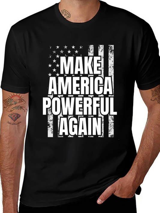 Make America Powerful Again T-Shirt - Patriotic Flag Design