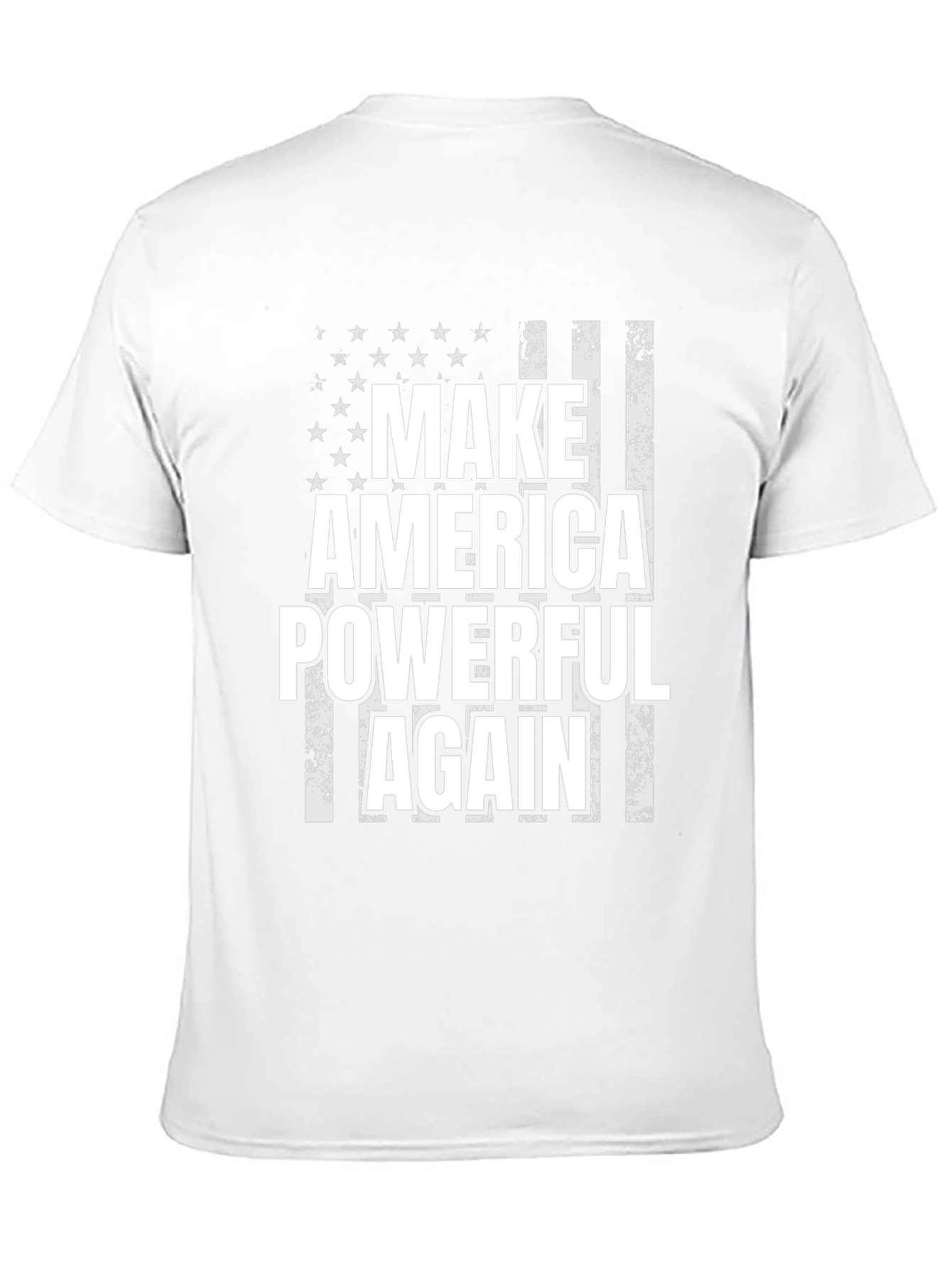 Make America Powerful Again T-Shirt - Patriotic Flag Design