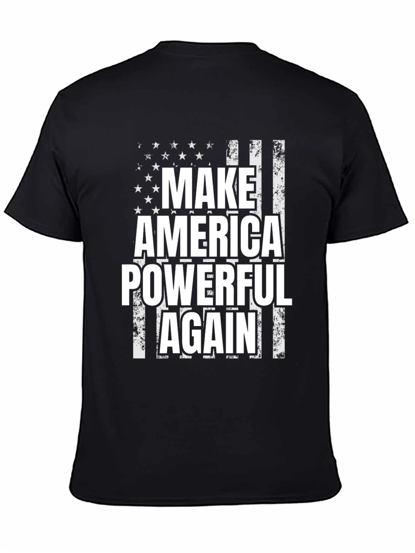Make America Powerful Again T-Shirt - Patriotic Flag Design
