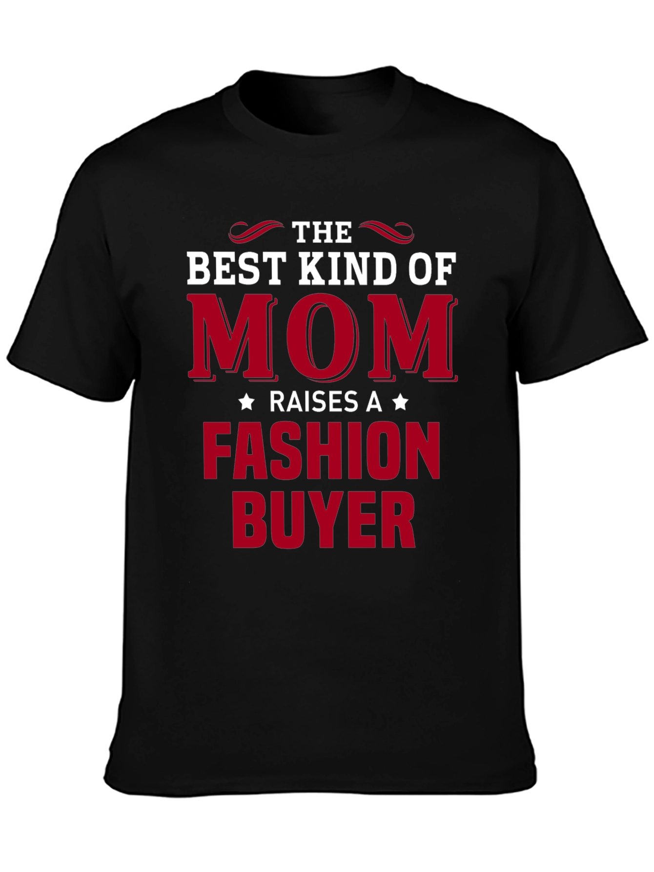 The Best Kind of Mom Fashion Buyer T-Shirt