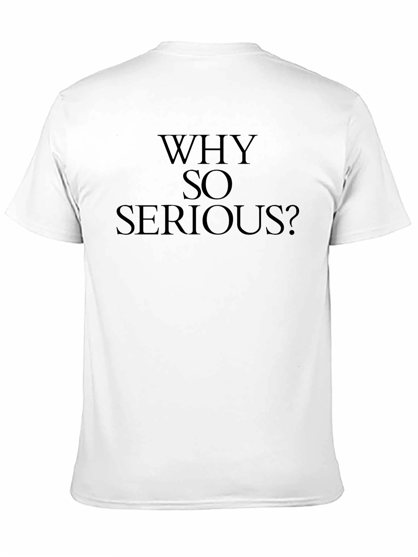 Why So Serious? Graphic T-Shirt