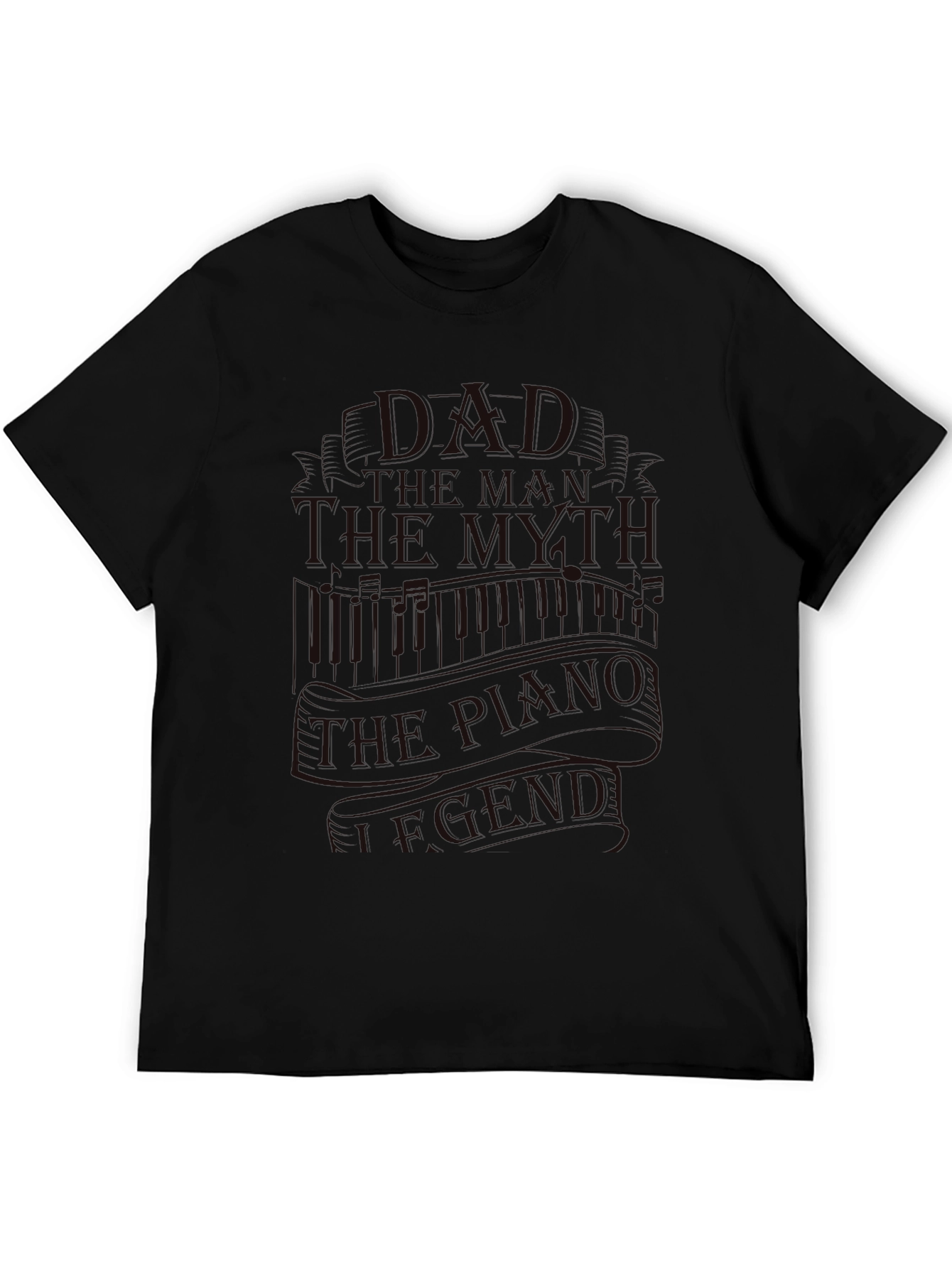 Dad The Man The Myth Piano Legend Black T-Shirt