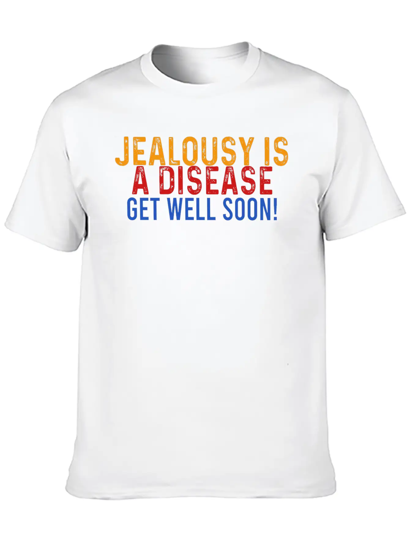 Jealousy Is A Disease Get Well Soon! Backstabbers Timeless Short Sleeve Tee – Comfy And Minimalist Design