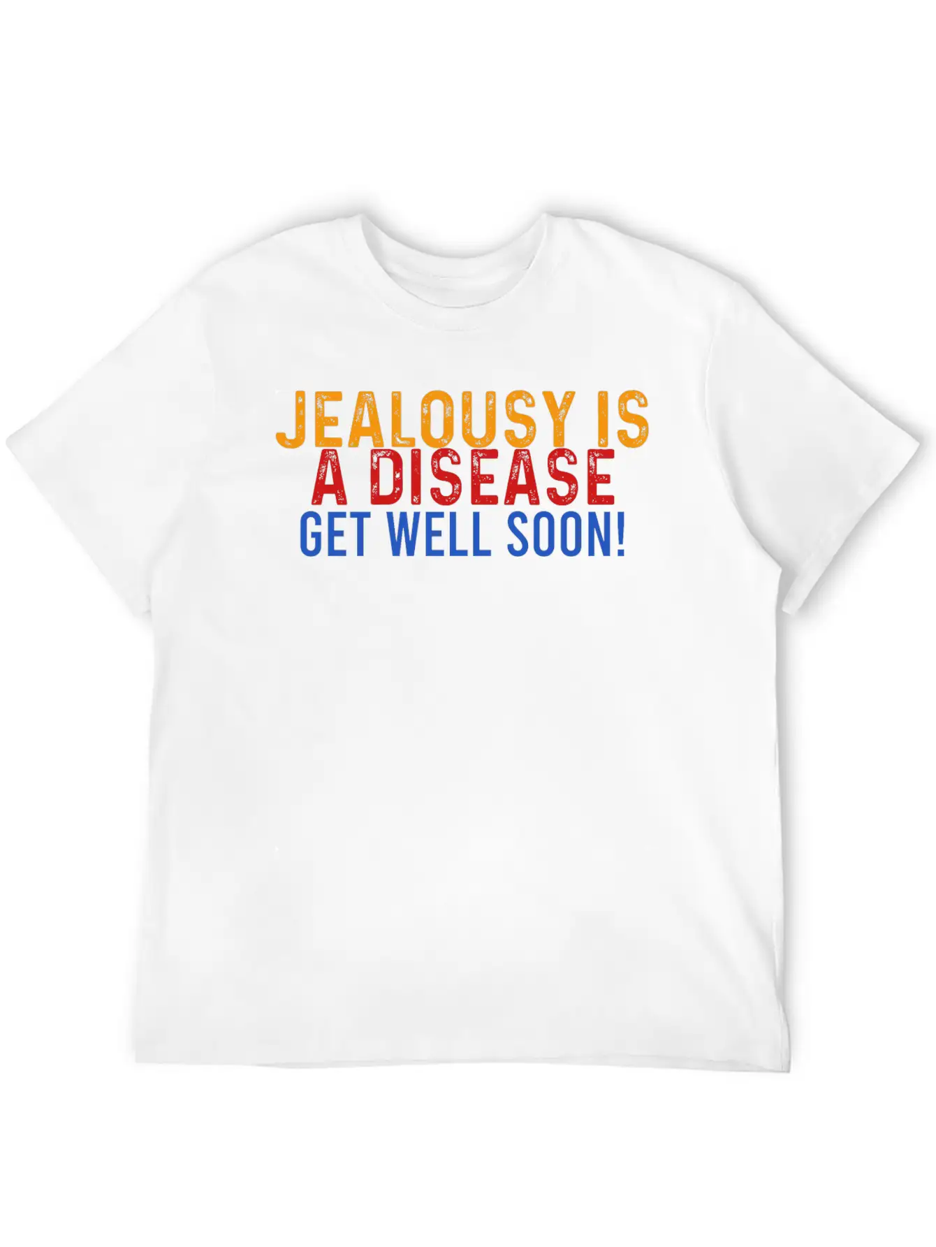 Jealousy Is A Disease Get Well Soon! Backstabbers Timeless Short Sleeve Tee – Comfy And Minimalist Design