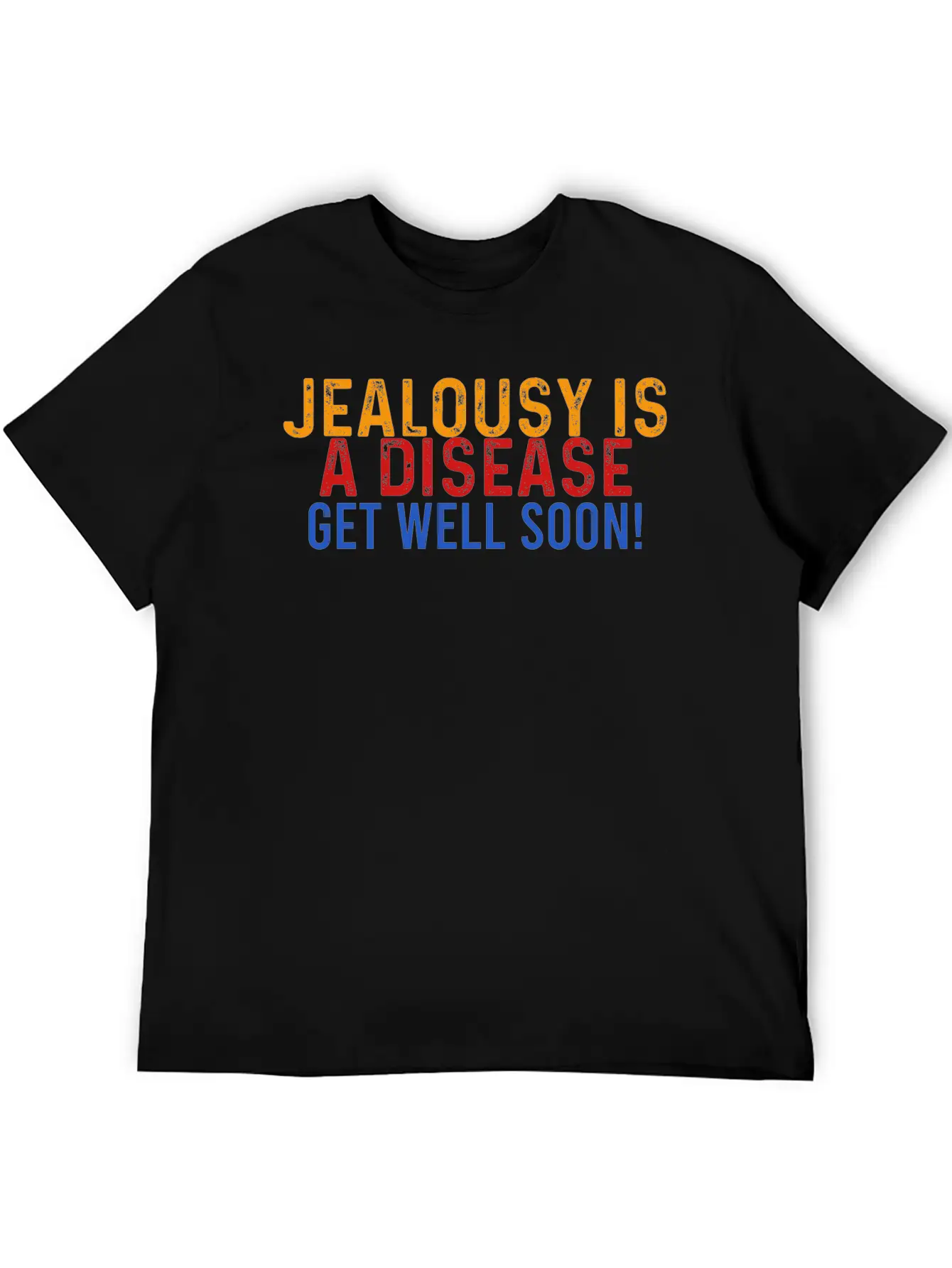 Jealousy Is A Disease Get Well Soon! Backstabbers Timeless Short Sleeve Tee – Comfy And Minimalist Design