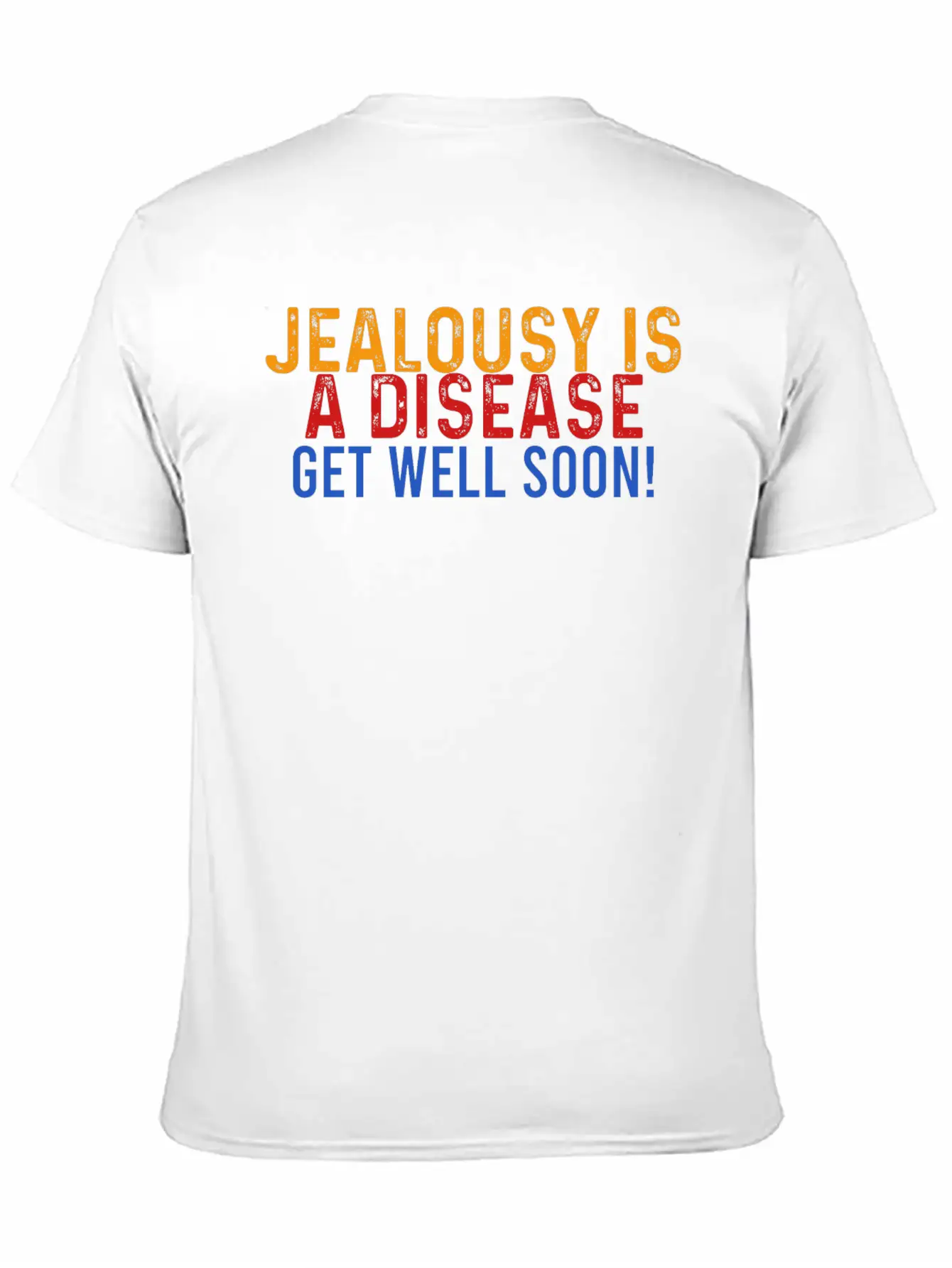 Jealousy Is A Disease Get Well Soon! Backstabbers Timeless Short Sleeve Tee – Comfy And Minimalist Design