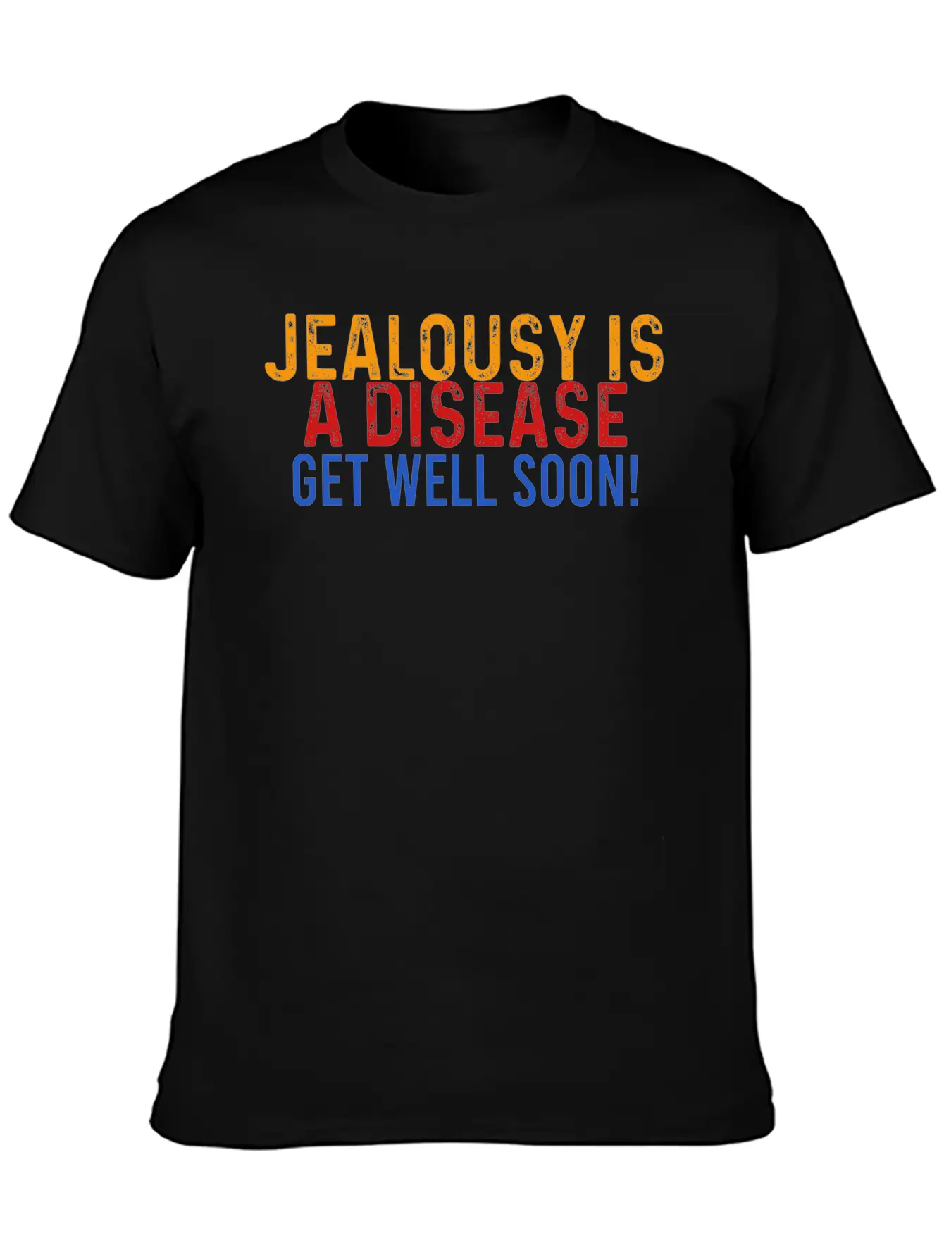 Jealousy Is A Disease Get Well Soon! Backstabbers Timeless Short Sleeve Tee – Comfy And Minimalist Design