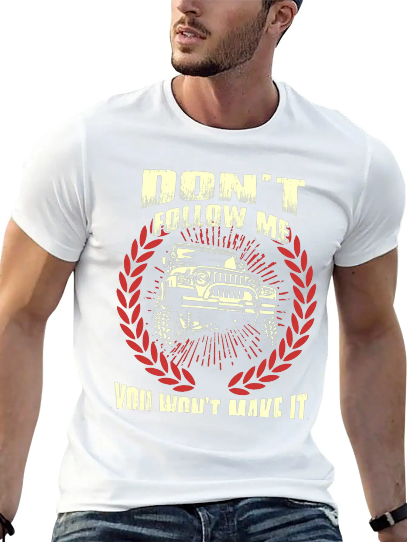 Jeep Driver - Don't Follow Me You Won't Make It Unisex Short Sleeve Soft Cotton T-Shirt – Casual Everyday Wear