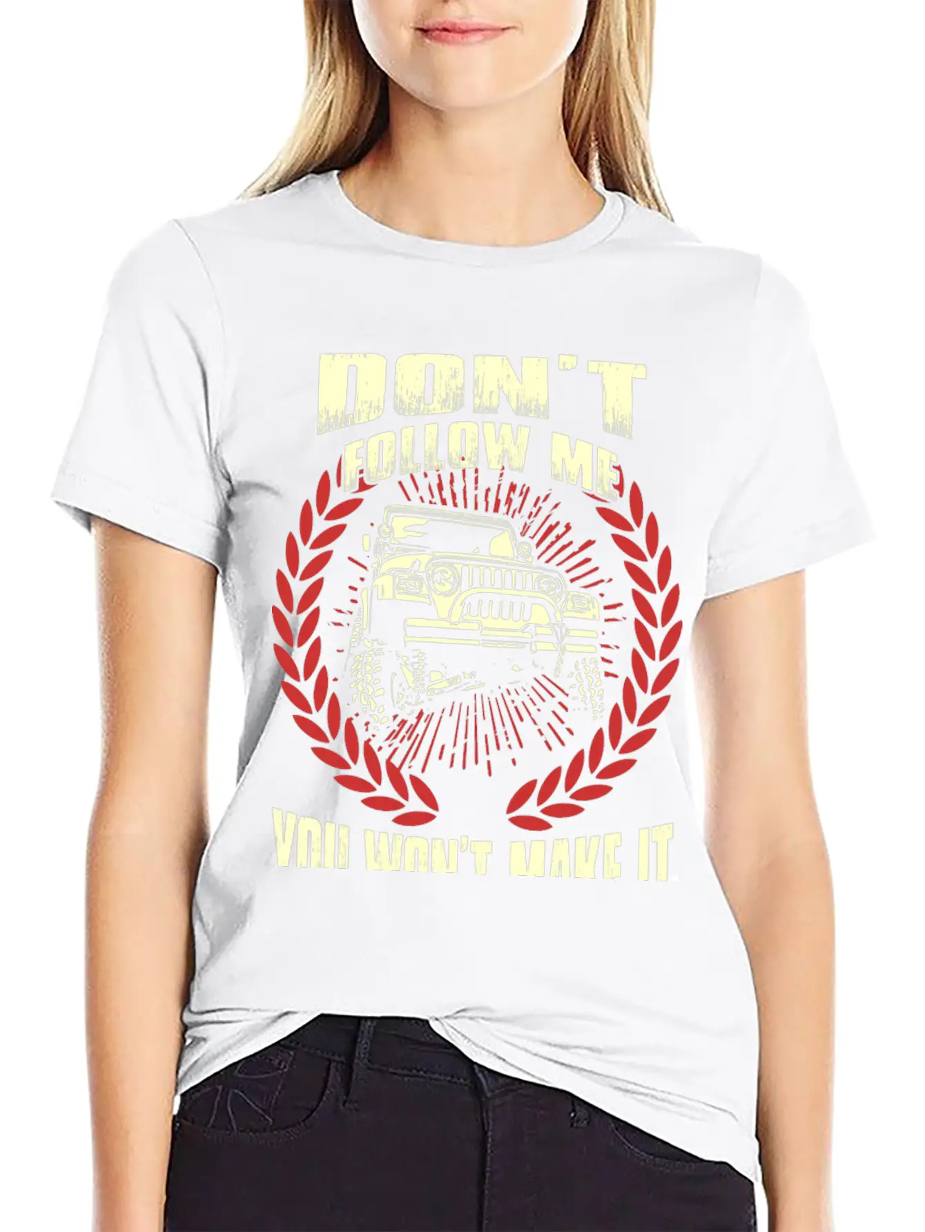 Jeep Driver - Don't Follow Me You Won't Make It Unisex Short Sleeve Soft Cotton T-Shirt – Casual Everyday Wear