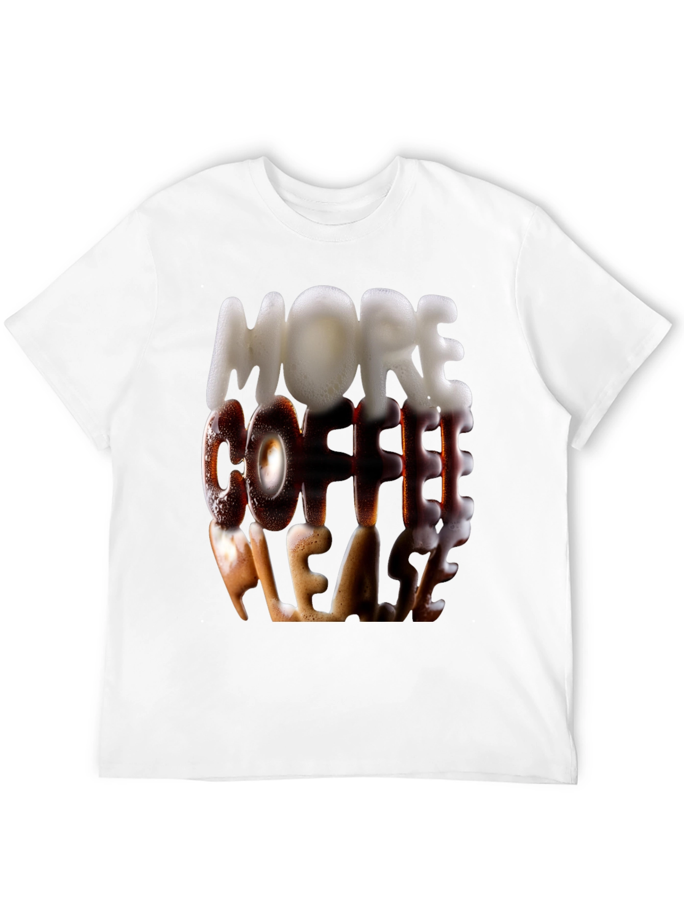 More Coffee Please T-Shirt