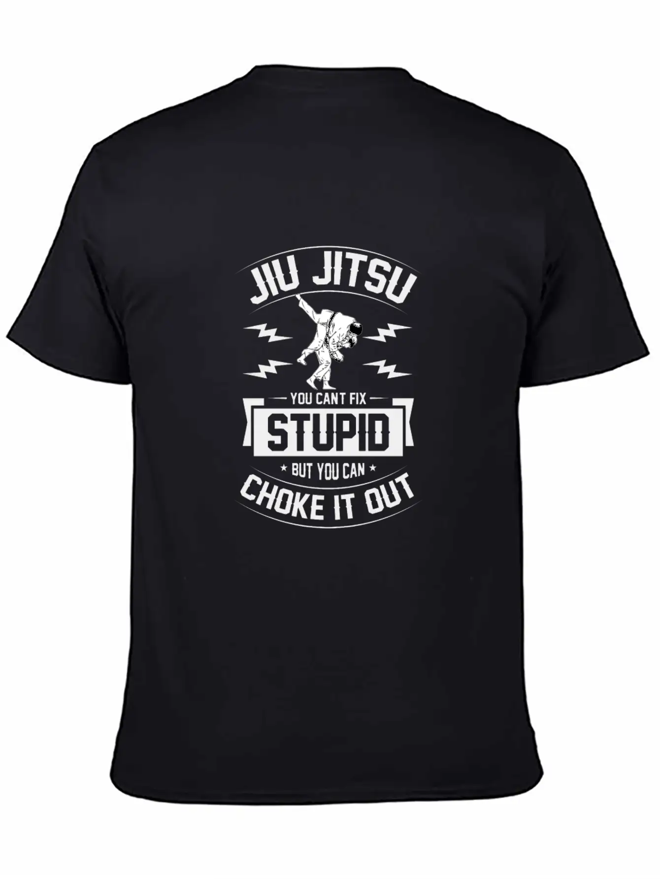 Jiu Jitsu You Can't Fix Stupid But You Can Choke I Timeless Short Sleeve Tee – Comfy And Minimalist Design