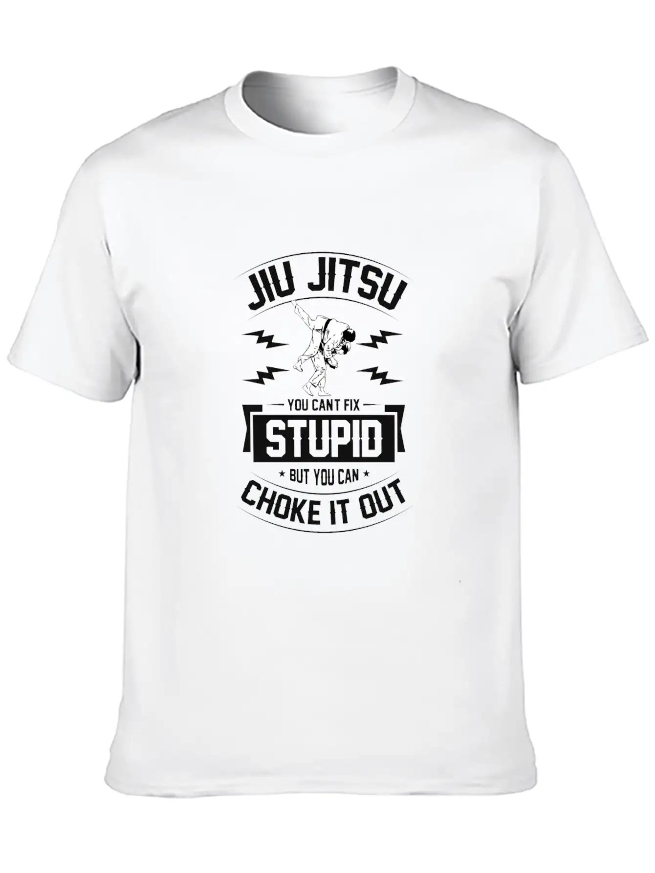 Jiu Jitsu You Can't Fix Stupid But You Can Choke I Timeless Short Sleeve Tee – Comfy And Minimalist Design