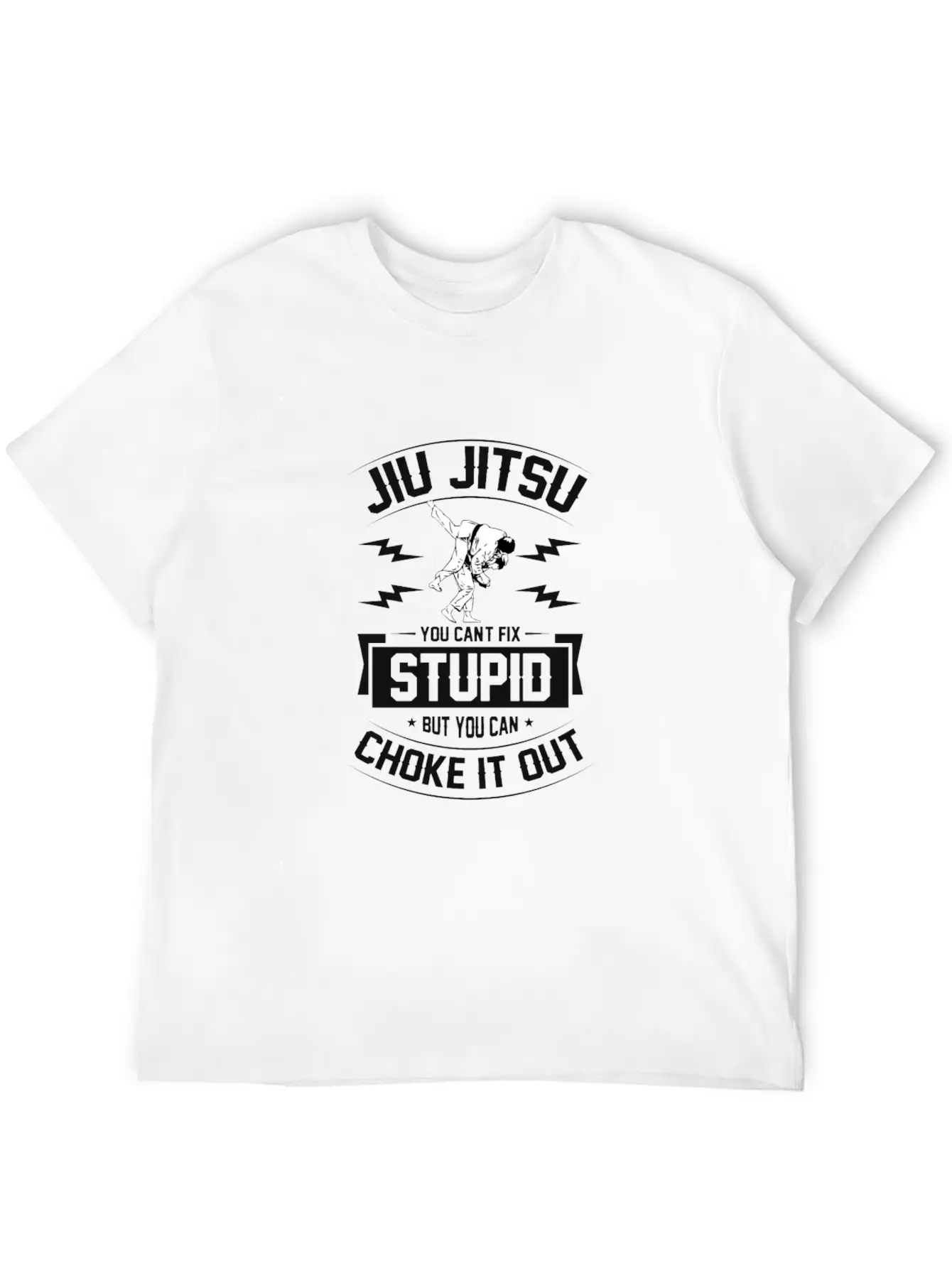 Jiu Jitsu You Can't Fix Stupid But You Can Choke I Timeless Short Sleeve Tee – Comfy And Minimalist Design