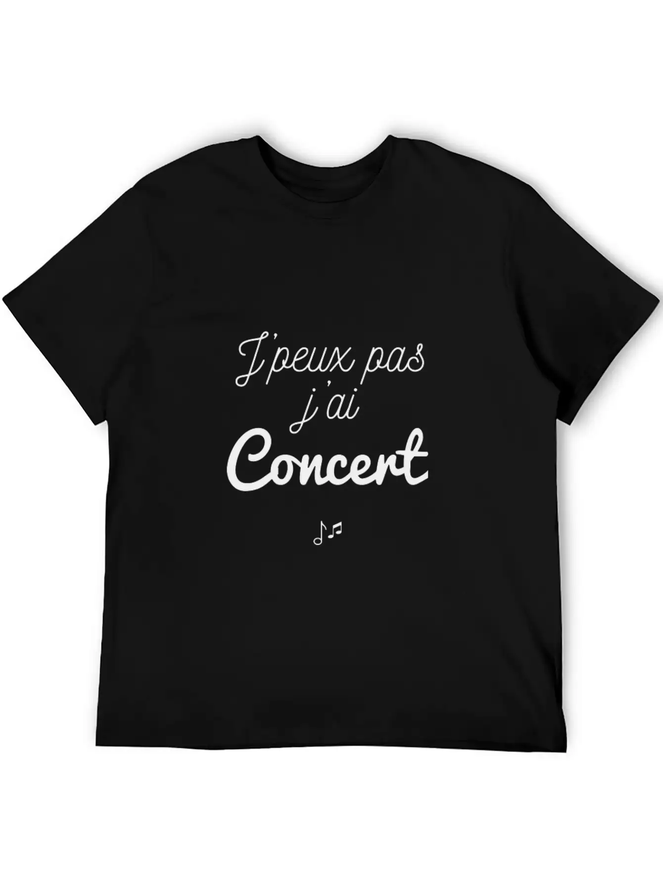 J'peux Pas J'ai Concert Stylish Everyday T-Shirt – Unisex Basic Cotton Tee