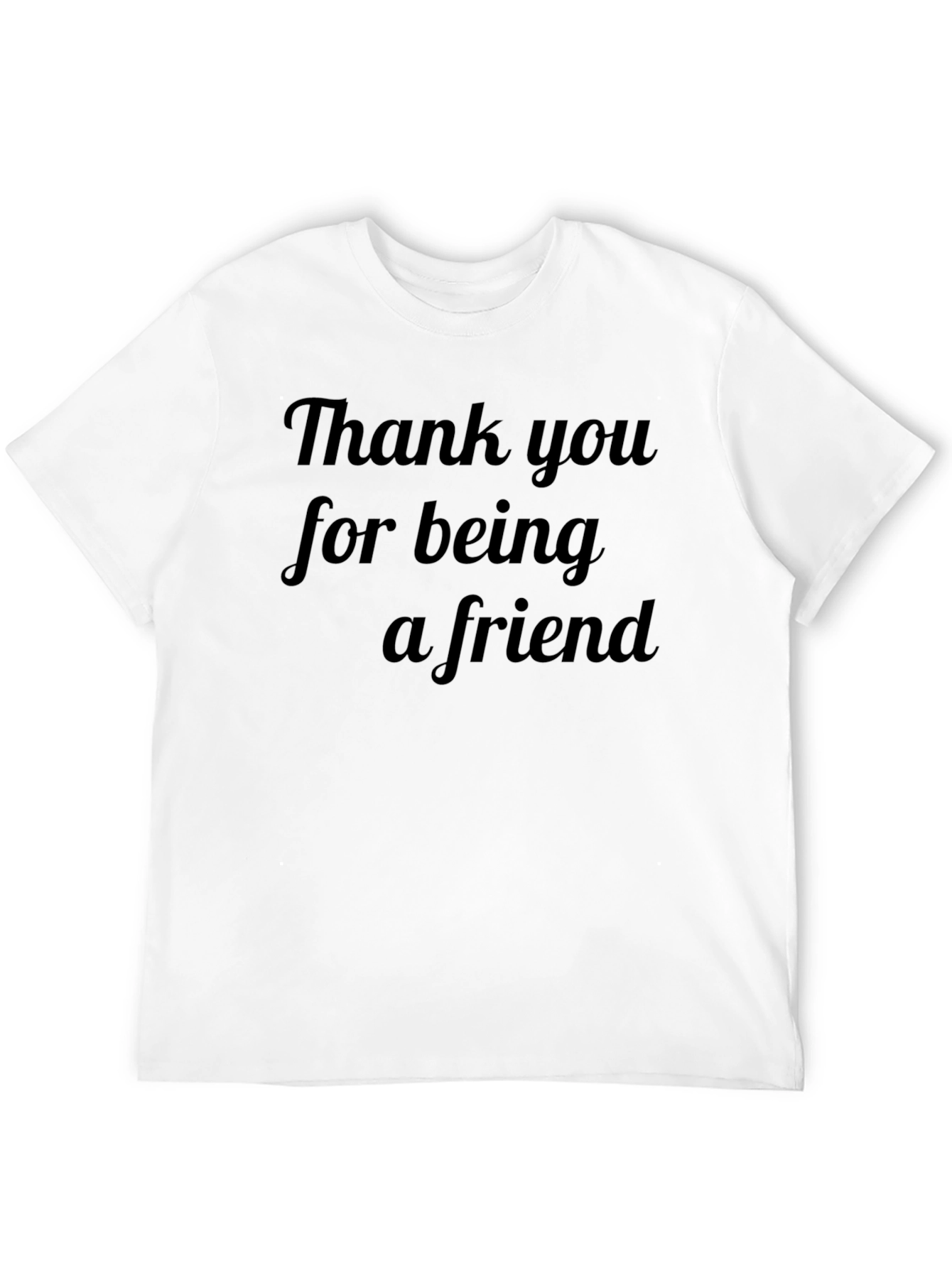 Thank You For Being A Friend T-Shirt