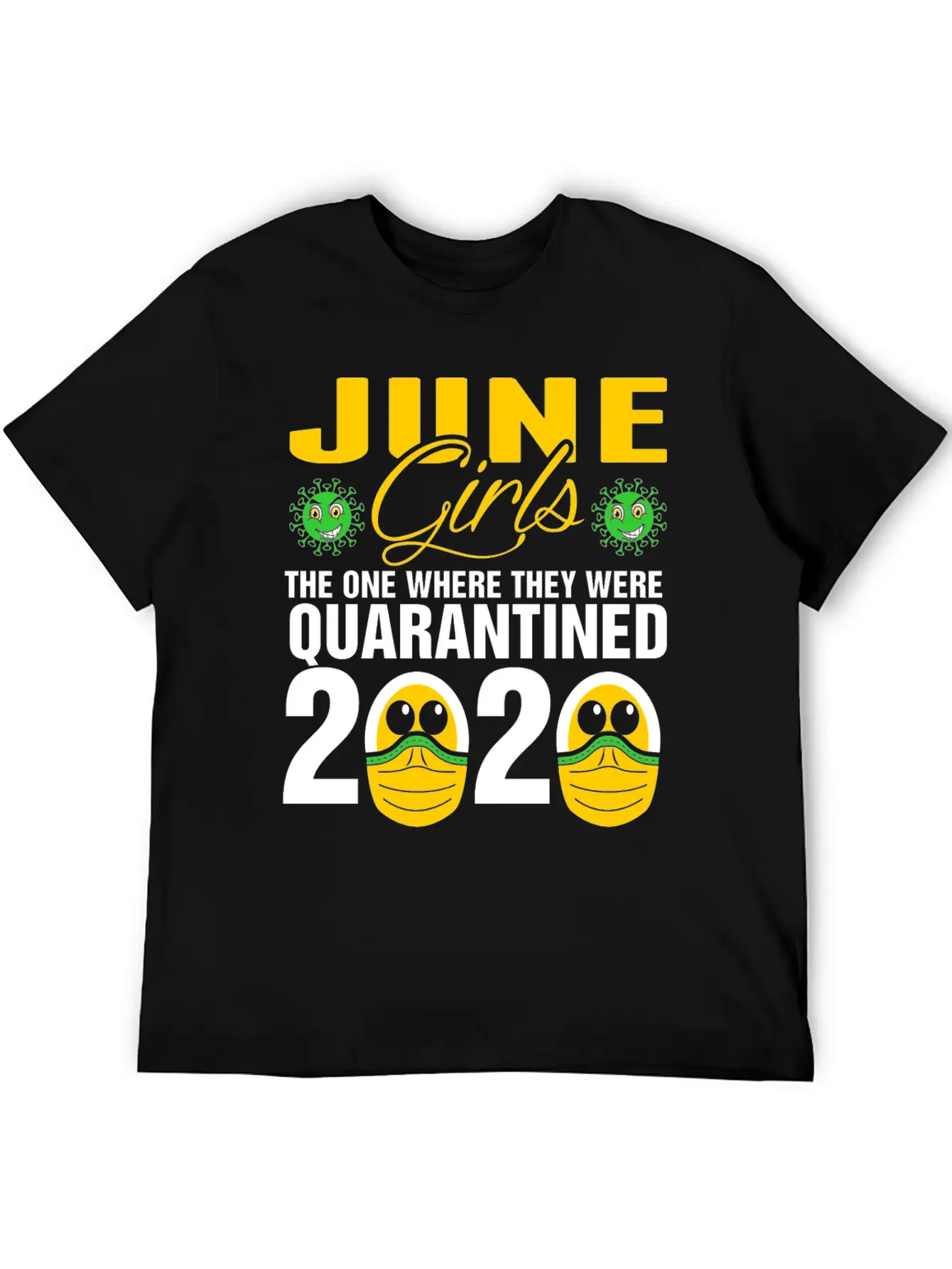 June Grils Quarantined 2020 Tshirt Basic Graphic T-Shirt – Daily Comfort In Soft Cotton