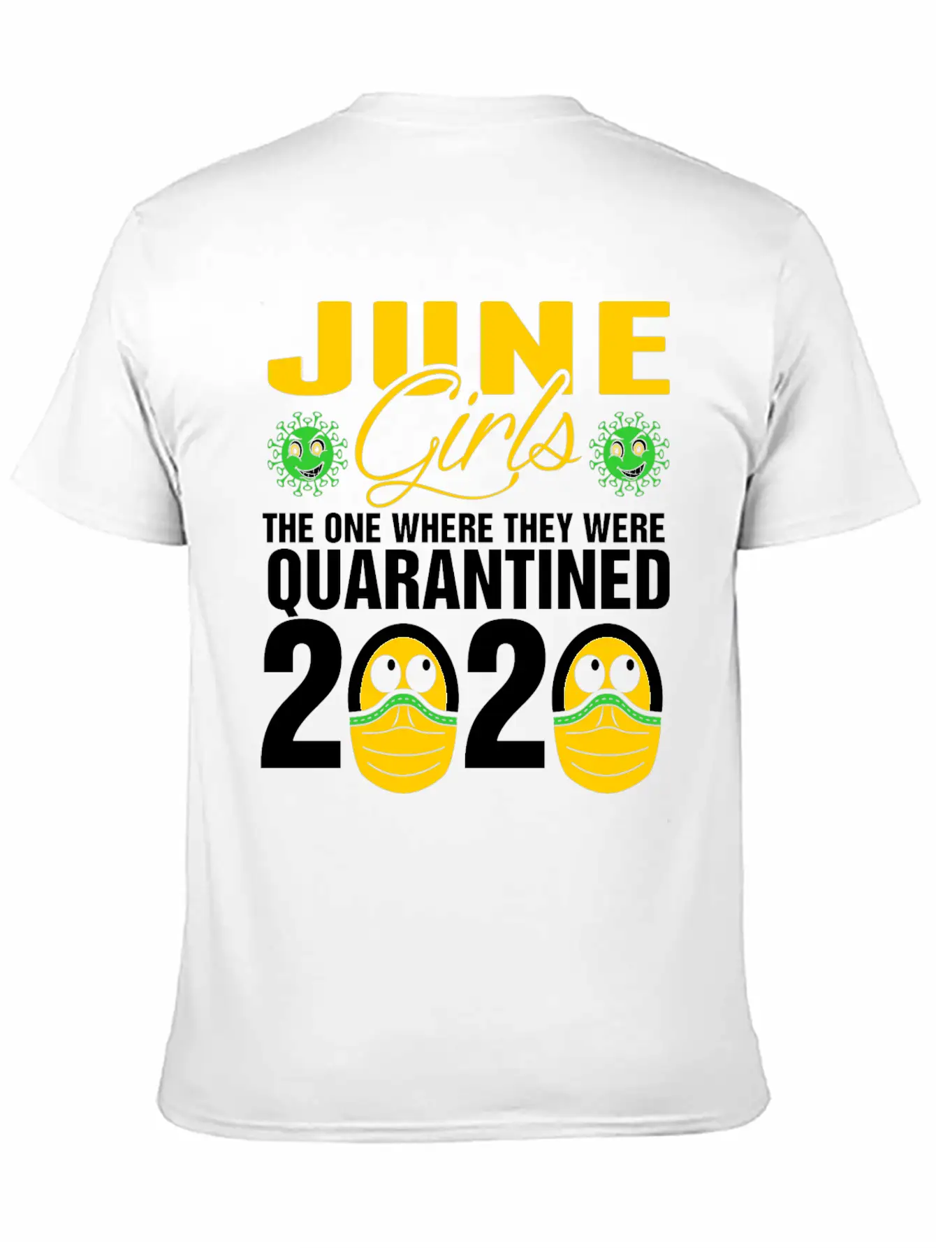 June Grils Quarantined 2020 Tshirt Basic Graphic T-Shirt – Daily Comfort In Soft Cotton