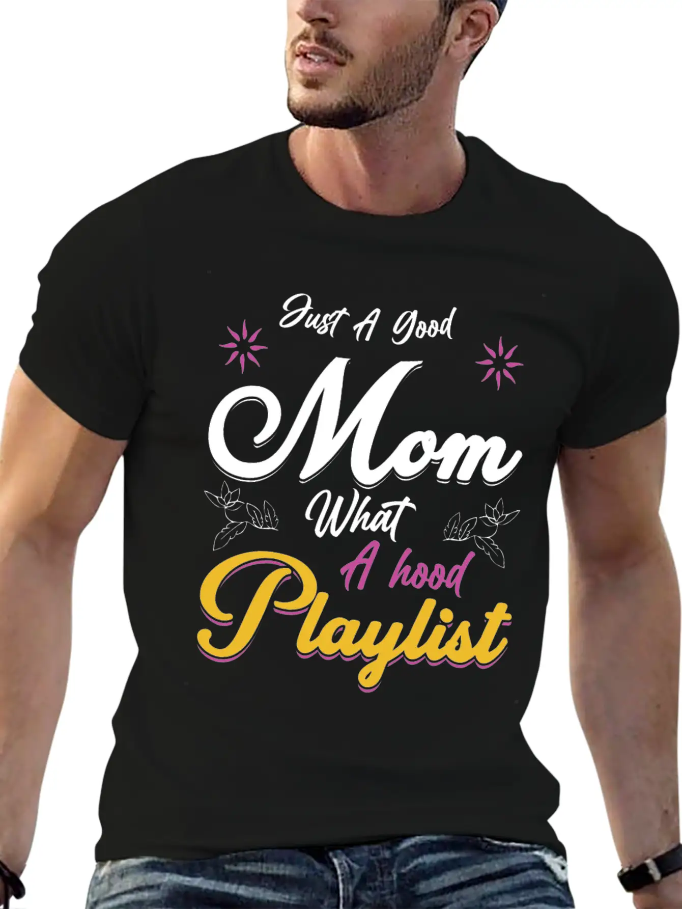 Just A Good Mom What A Hood Playlist Comfortable Minimalist Graphic Tee – Summer Style Essential