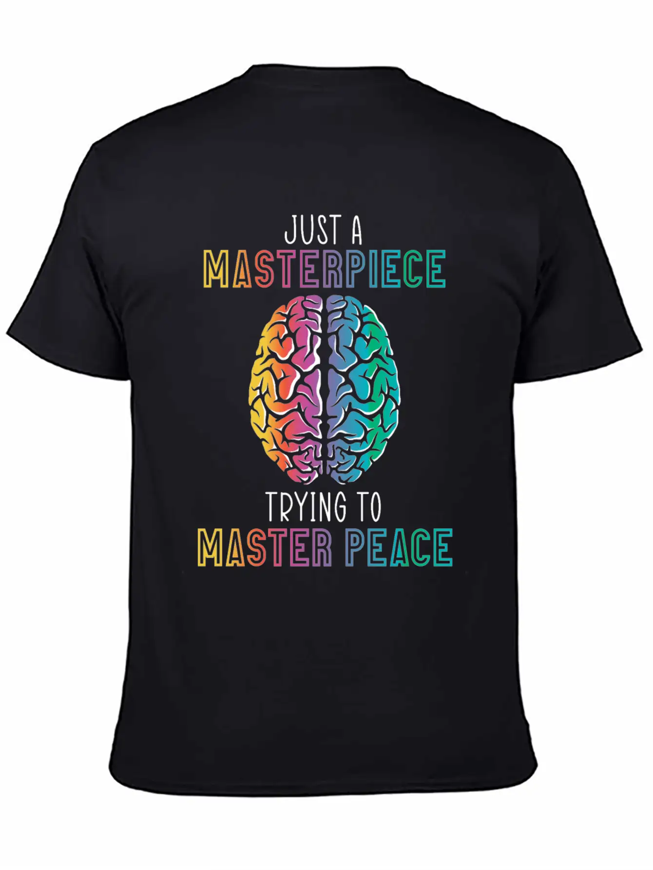 Just A Masterpiece Trying To Master Piece Brain Timeless Short Sleeve Tee – Comfy And Minimalist Design
