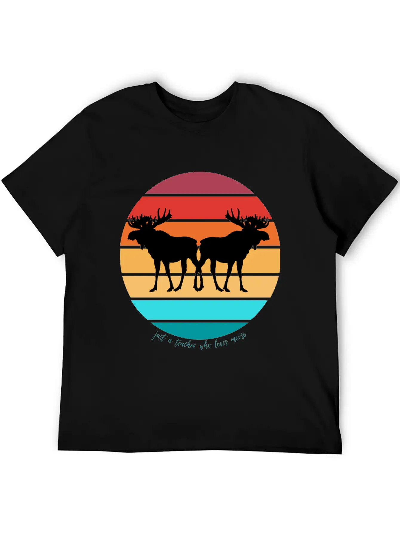 Just A Teacher Who Loves Moose Stylish Everyday T-Shirt – Unisex Basic Cotton Tee