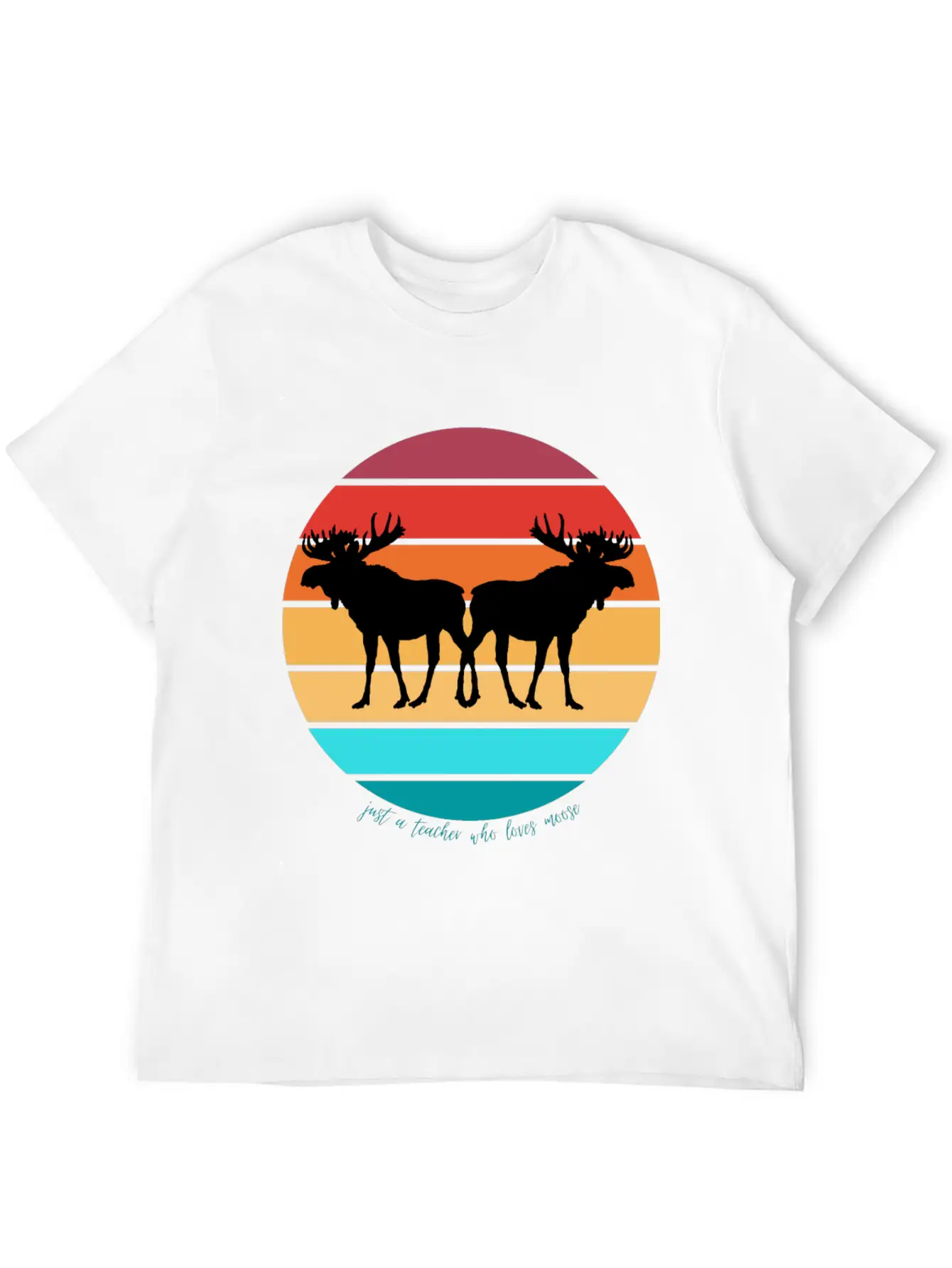 Just A Teacher Who Loves Moose Stylish Everyday T-Shirt – Unisex Basic Cotton Tee
