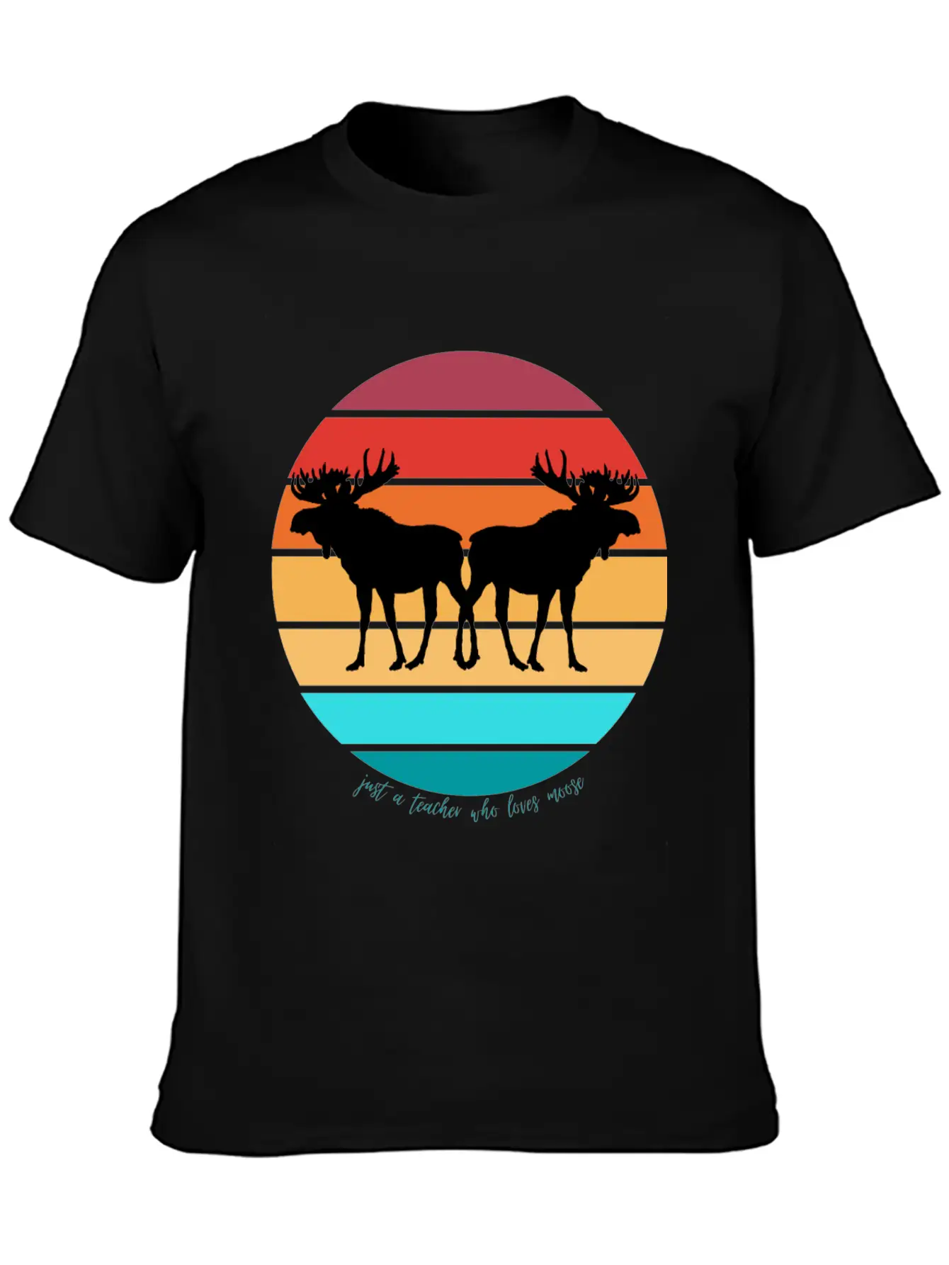 Just A Teacher Who Loves Moose Stylish Everyday T-Shirt – Unisex Basic Cotton Tee