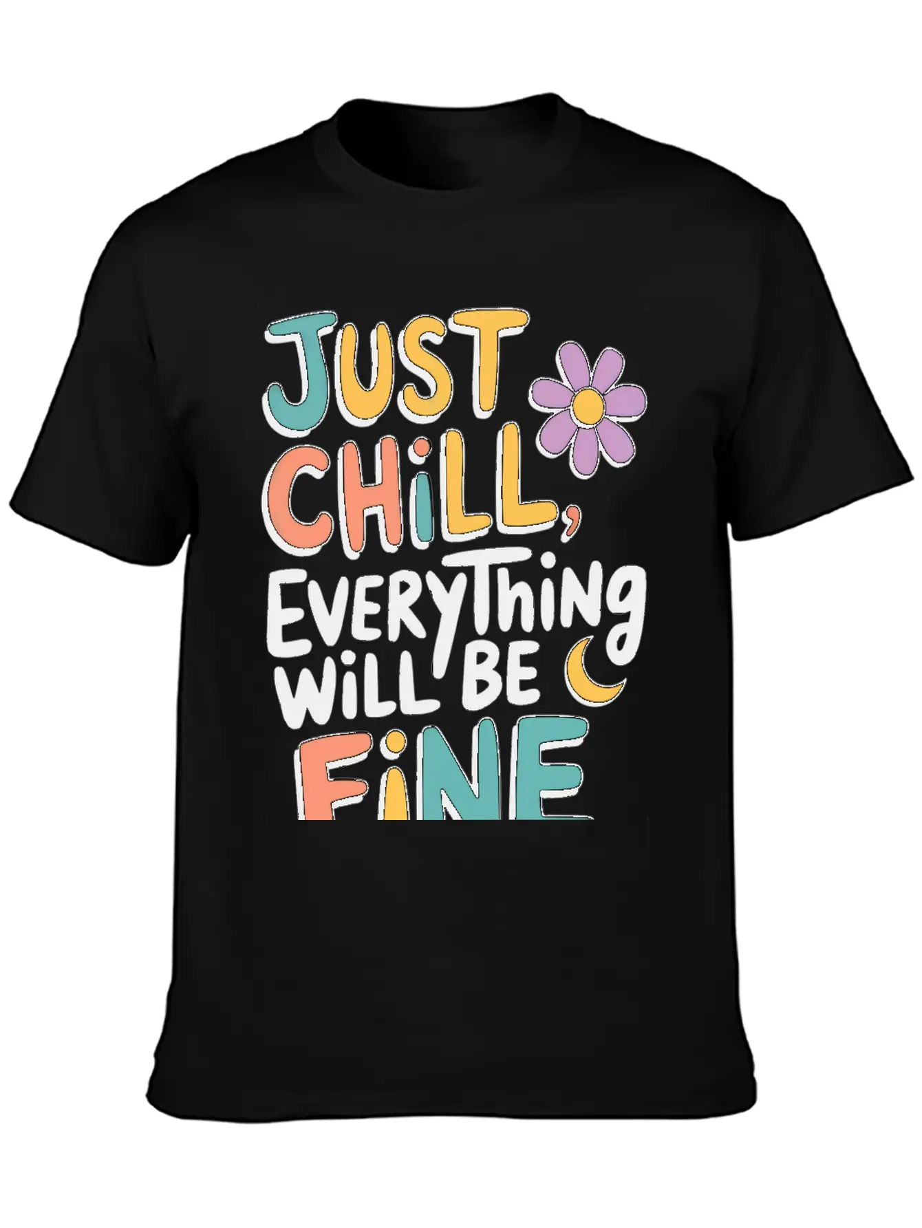 JUST CHILL , BE FINE Basic Graphic T-Shirt – Daily Comfort In Soft Cotton