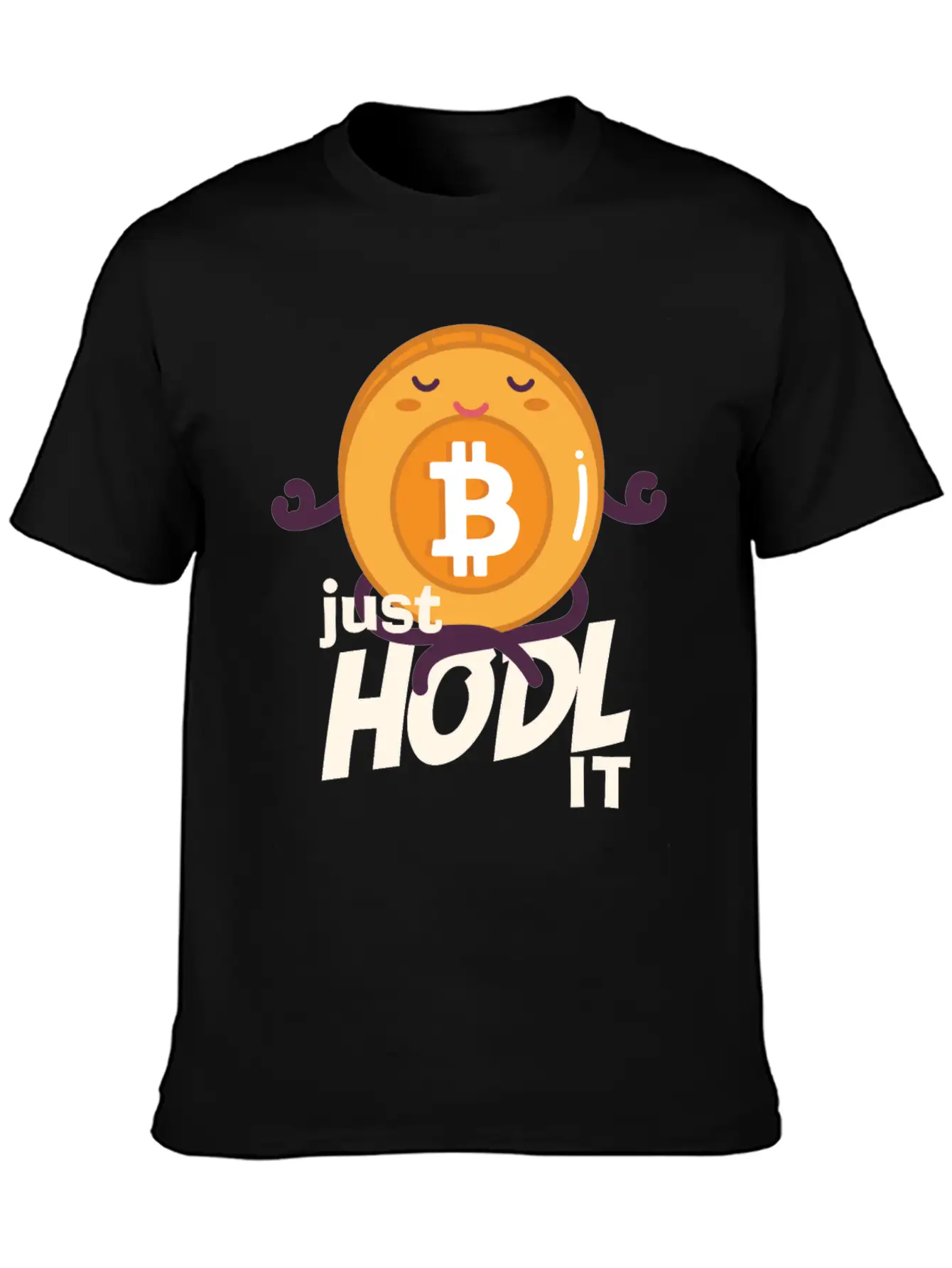 Just Hodl It Bitcoin Crypto Cryptocurrency Basic Graphic T-Shirt – Daily Comfort In Soft Cotton