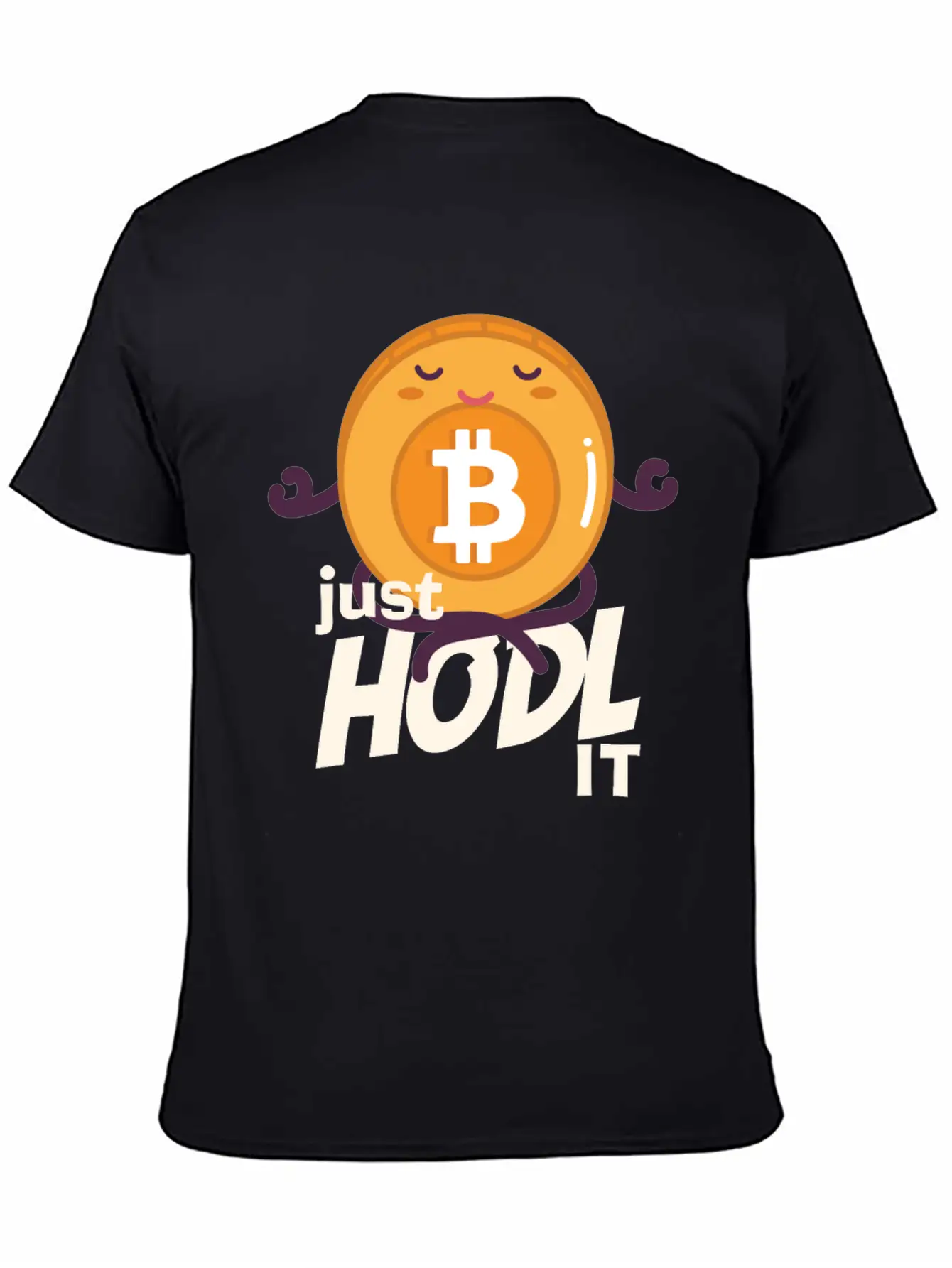Just Hodl It Bitcoin Crypto Cryptocurrency Basic Graphic T-Shirt – Daily Comfort In Soft Cotton
