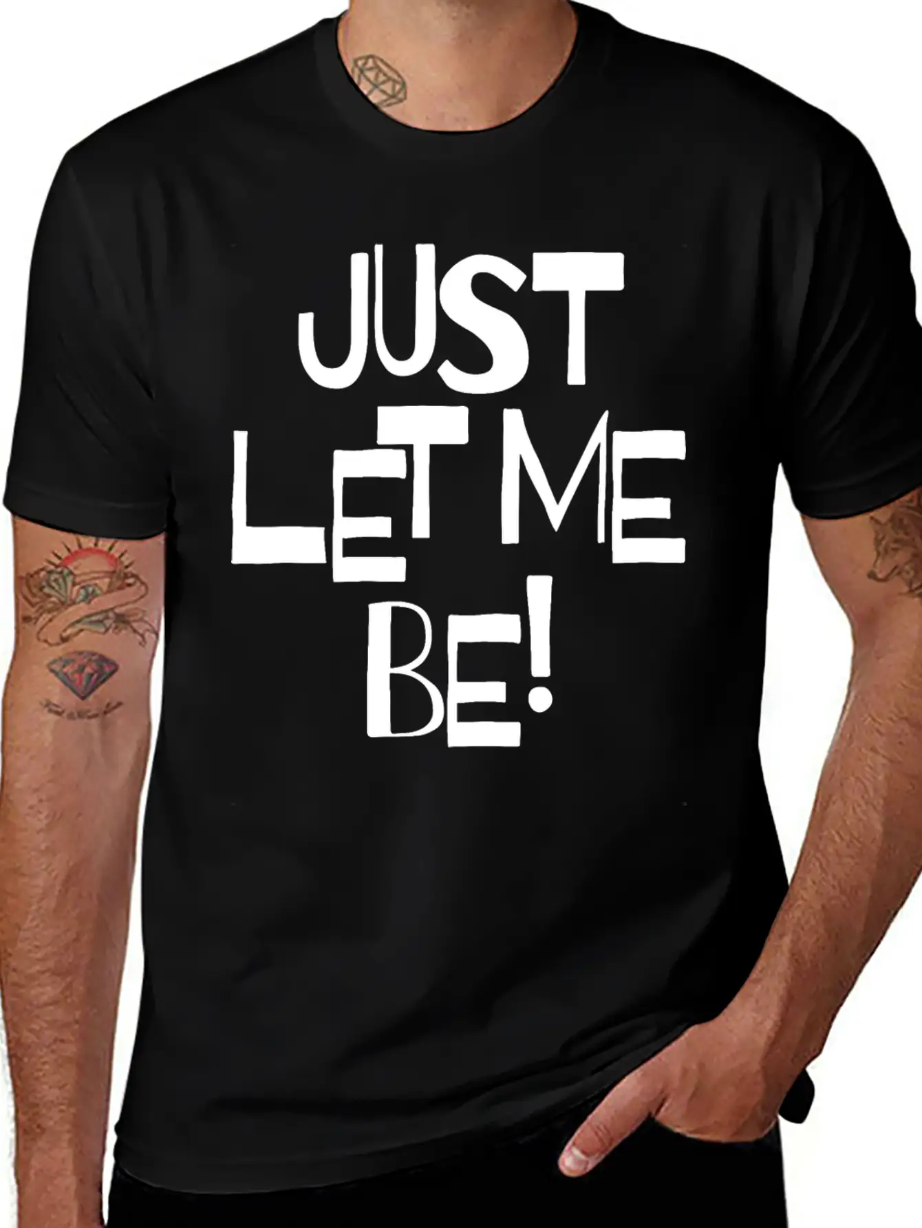 Just Let Me Be! Moody Statement And Funny Quotes. Unisex Short Sleeve Soft Cotton T-Shirt – Casual Everyday Wear
