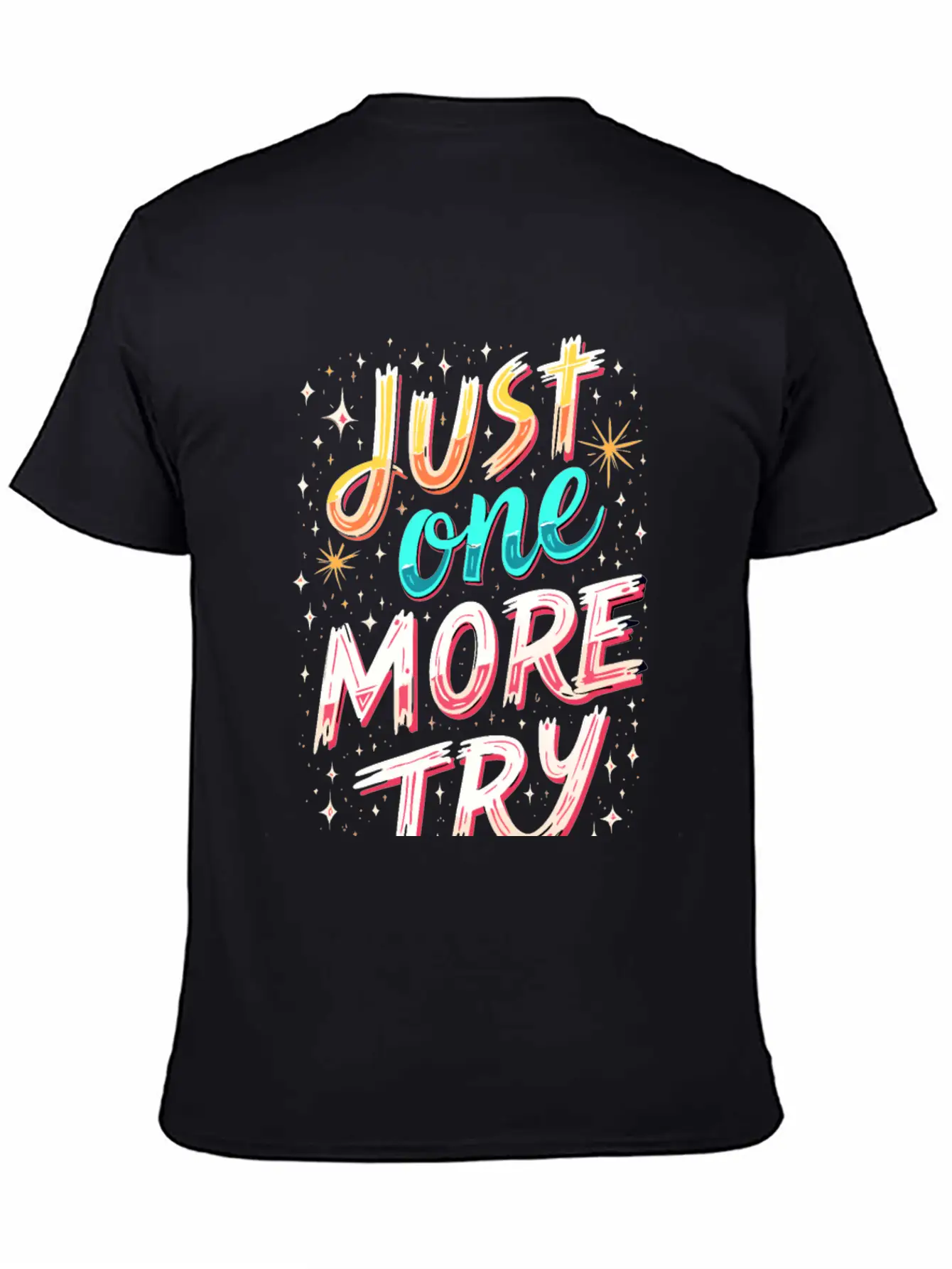 Just One More Try Inspirational Motivational Quote Essential Unisex Summer Tee – Soft Cotton Casual Fit