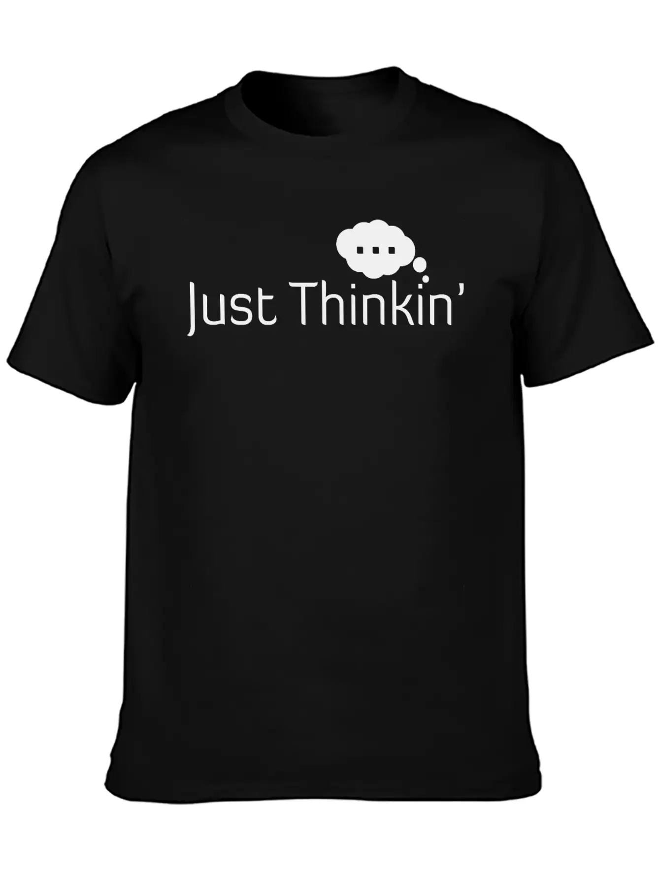 Just Thinkin' Stylish Everyday T-Shirt – Unisex Basic Cotton Tee