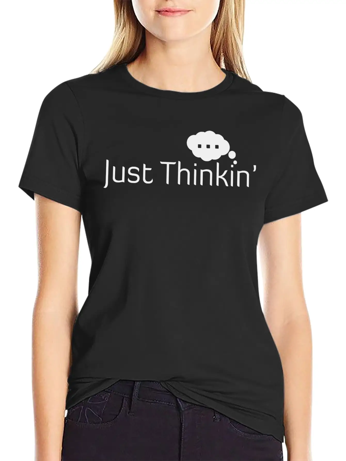 Just Thinkin' Stylish Everyday T-Shirt – Unisex Basic Cotton Tee
