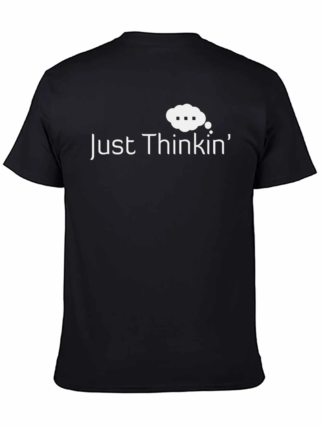 Just Thinkin' Stylish Everyday T-Shirt – Unisex Basic Cotton Tee
