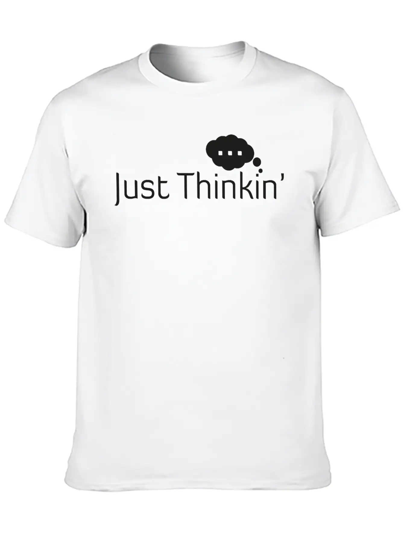 Just Thinkin' Stylish Everyday T-Shirt – Unisex Basic Cotton Tee
