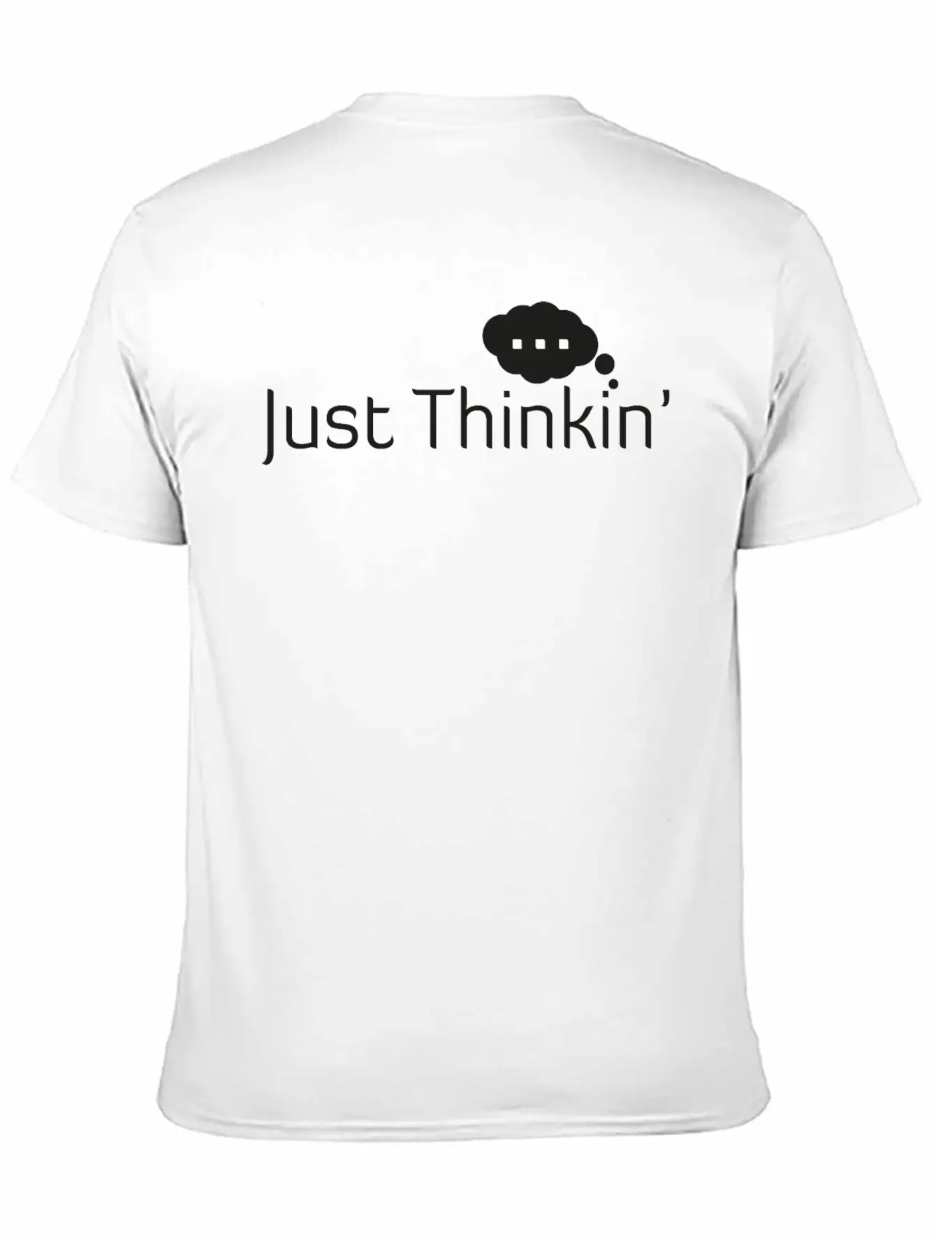 Just Thinkin' Stylish Everyday T-Shirt – Unisex Basic Cotton Tee