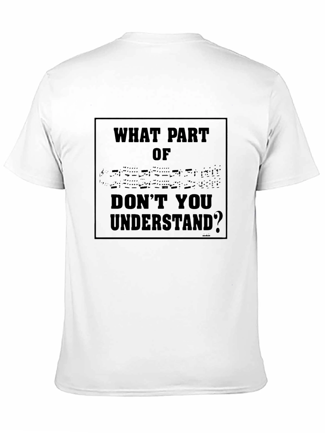 Funny Sarcastic What Part Of Graphic T-Shirt