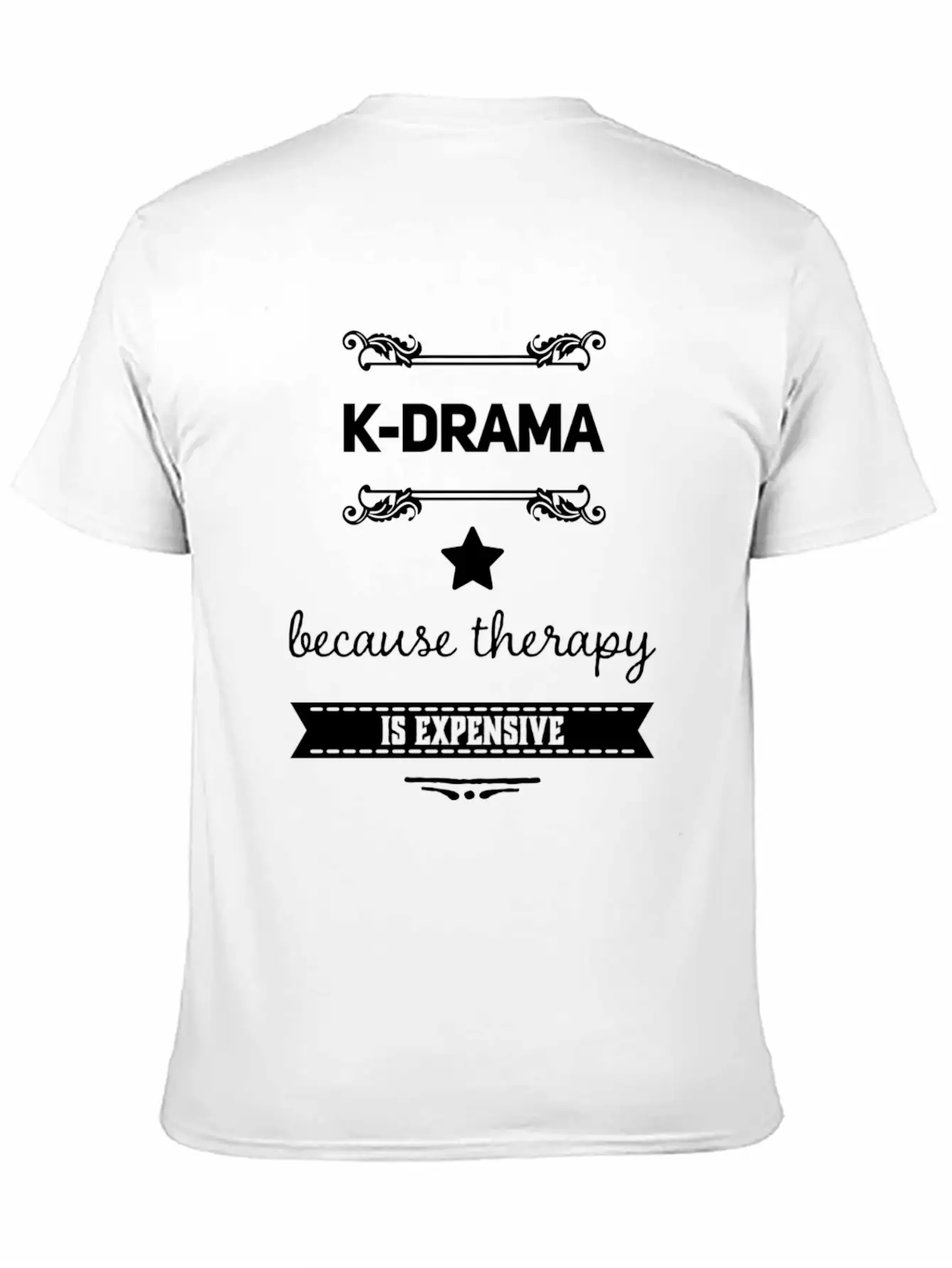 K-Drama Because Therapy Is Expensive Unisex Short Sleeve Soft Cotton T-Shirt – Casual Everyday Wear