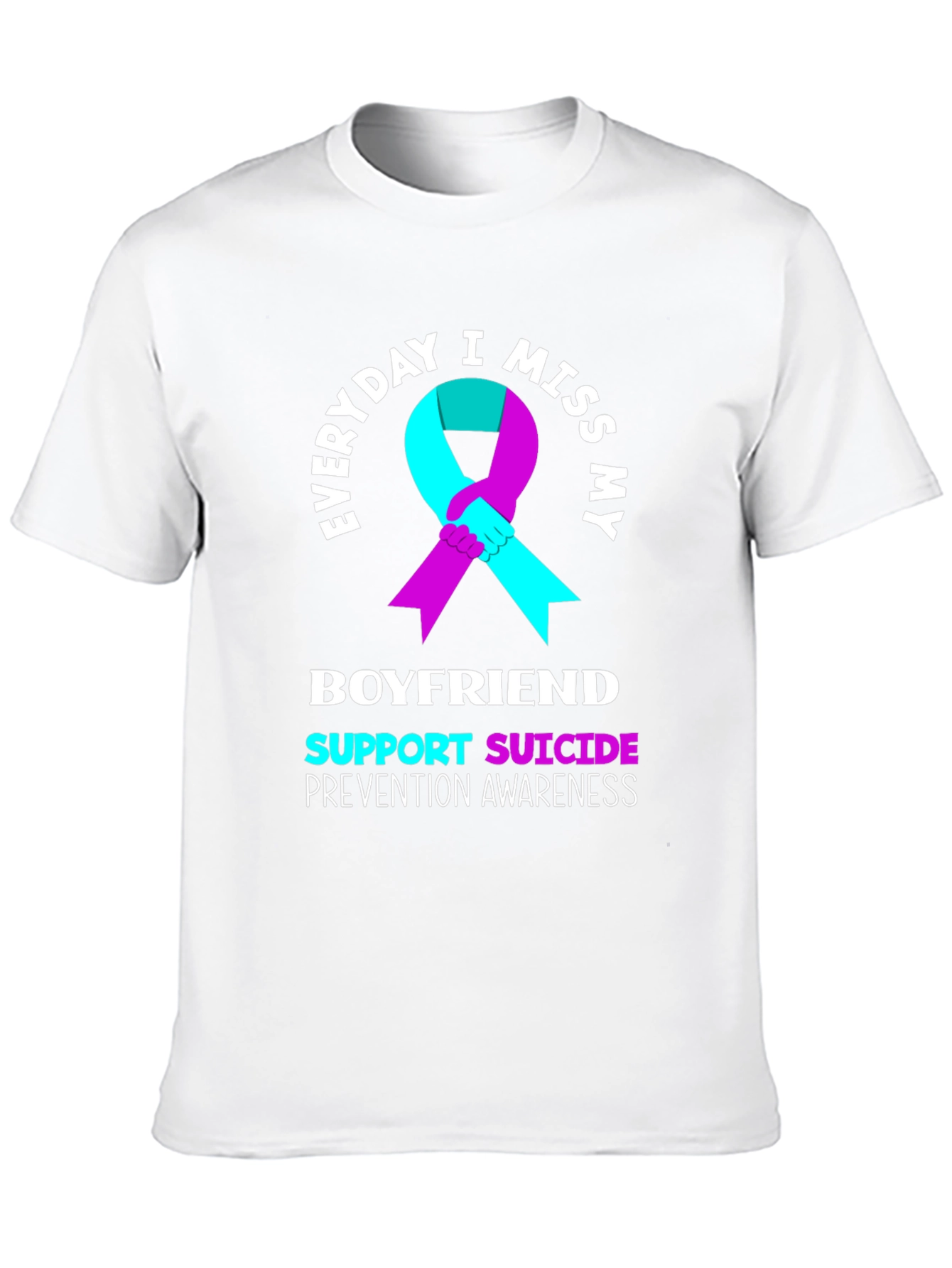 Everyday I Miss My Boyfriend Suicide Prevention Awareness T-Shirt