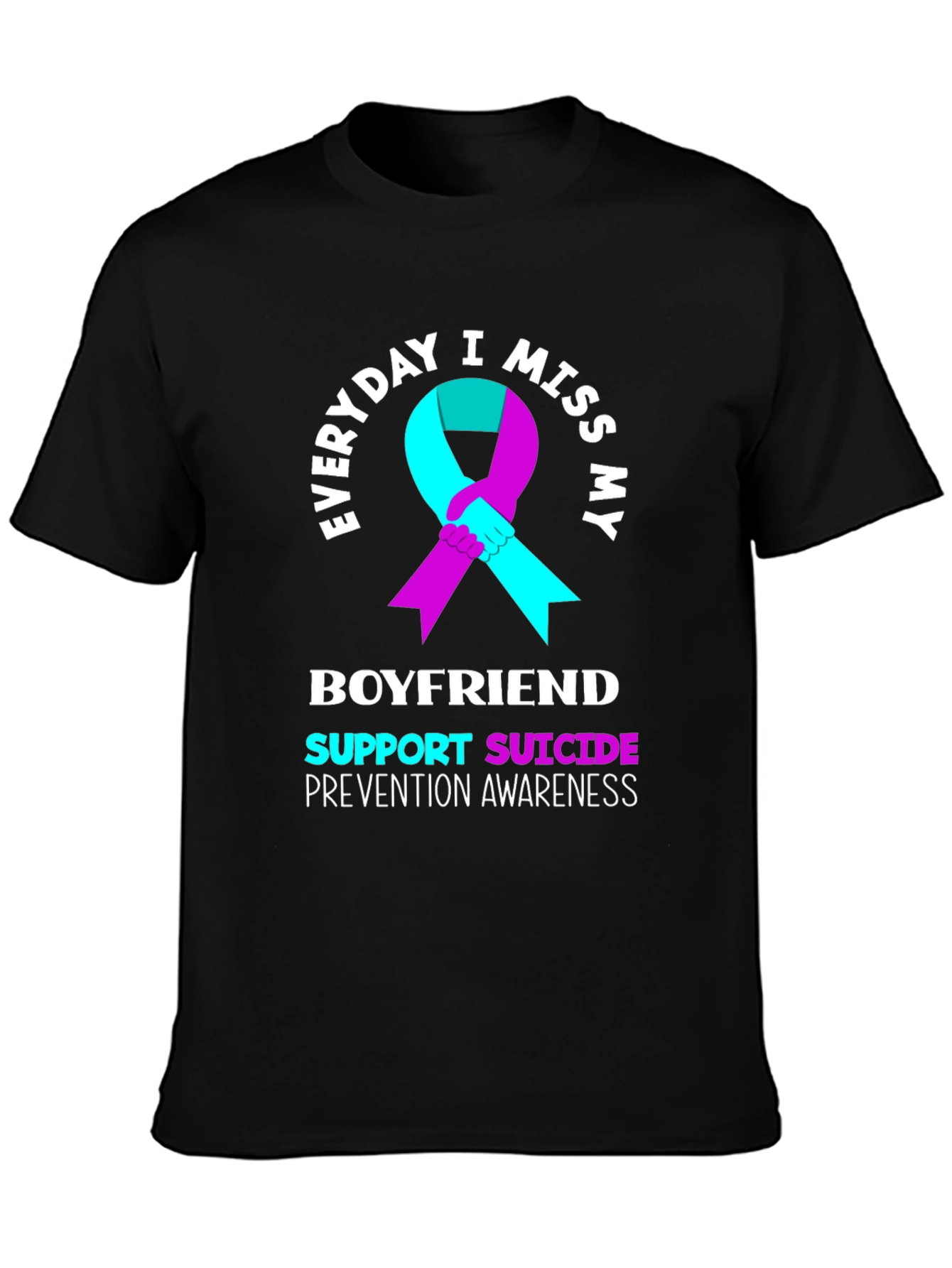Everyday I Miss My Boyfriend Suicide Prevention Awareness T-Shirt