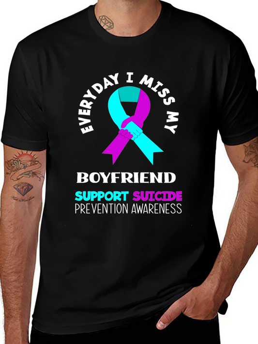 Everyday I Miss My Boyfriend Suicide Prevention Awareness T-Shirt