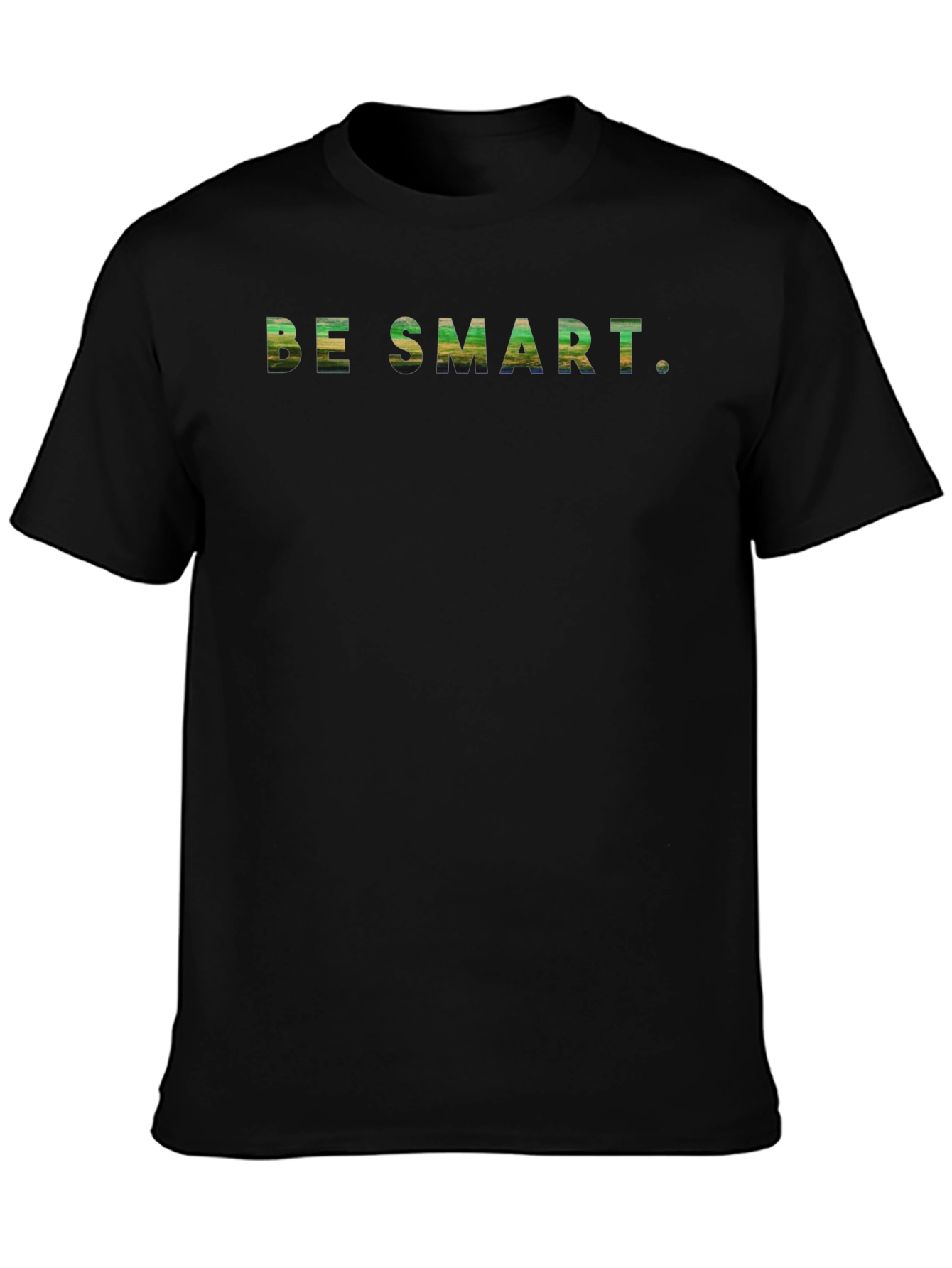 Be Smart. Graphic Print Crewneck T-Shirt