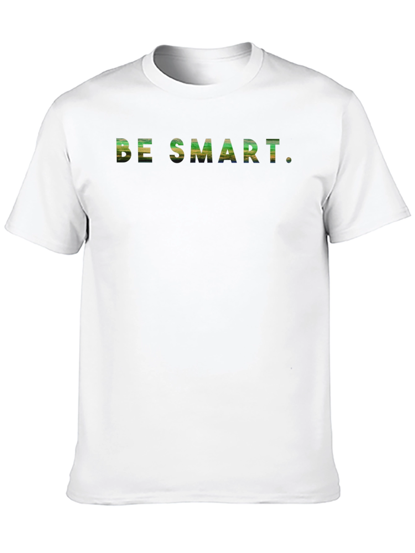 Be Smart. Graphic Print Crewneck T-Shirt