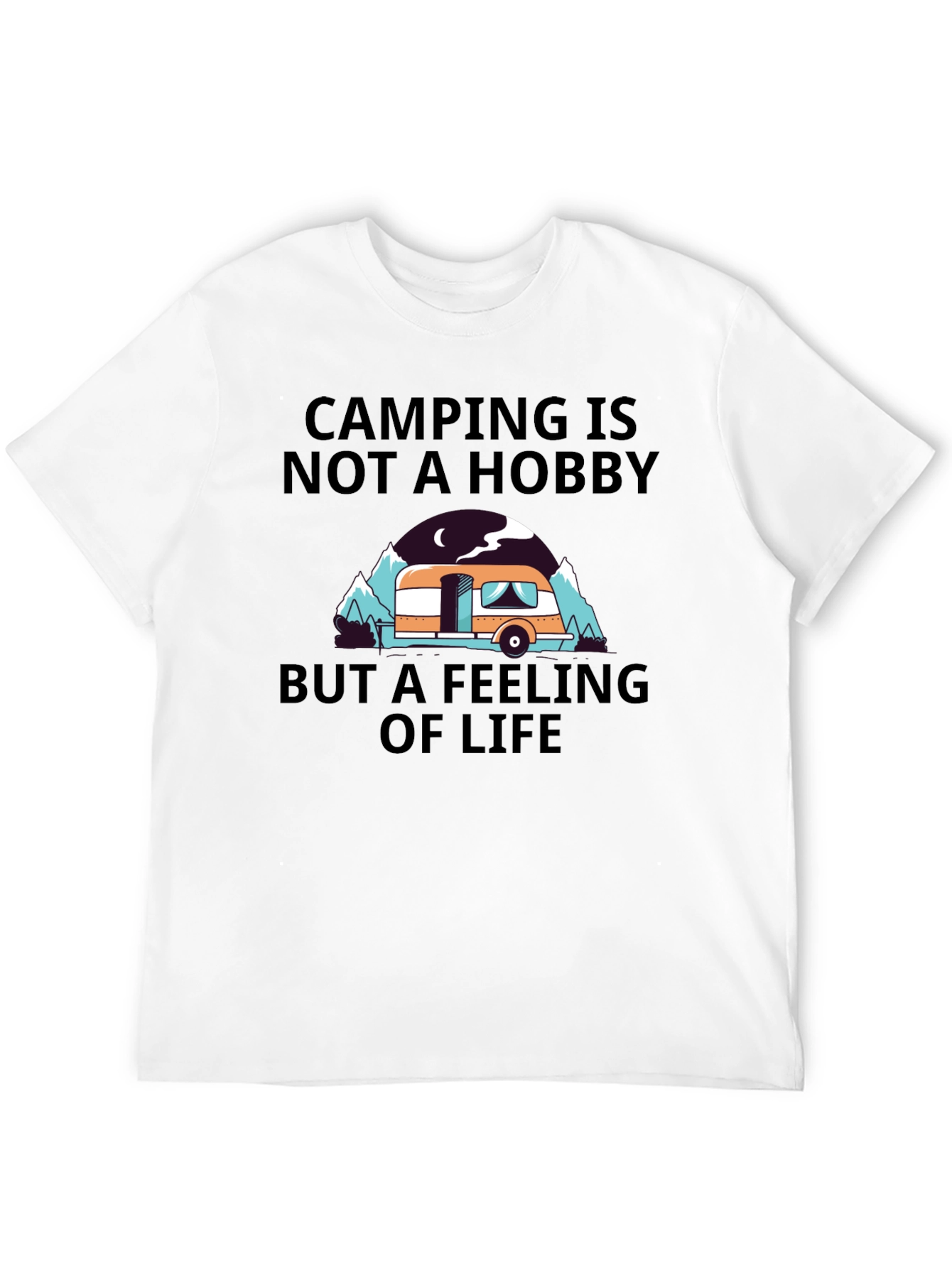 Camping is a Feeling of Life Graphic Tee